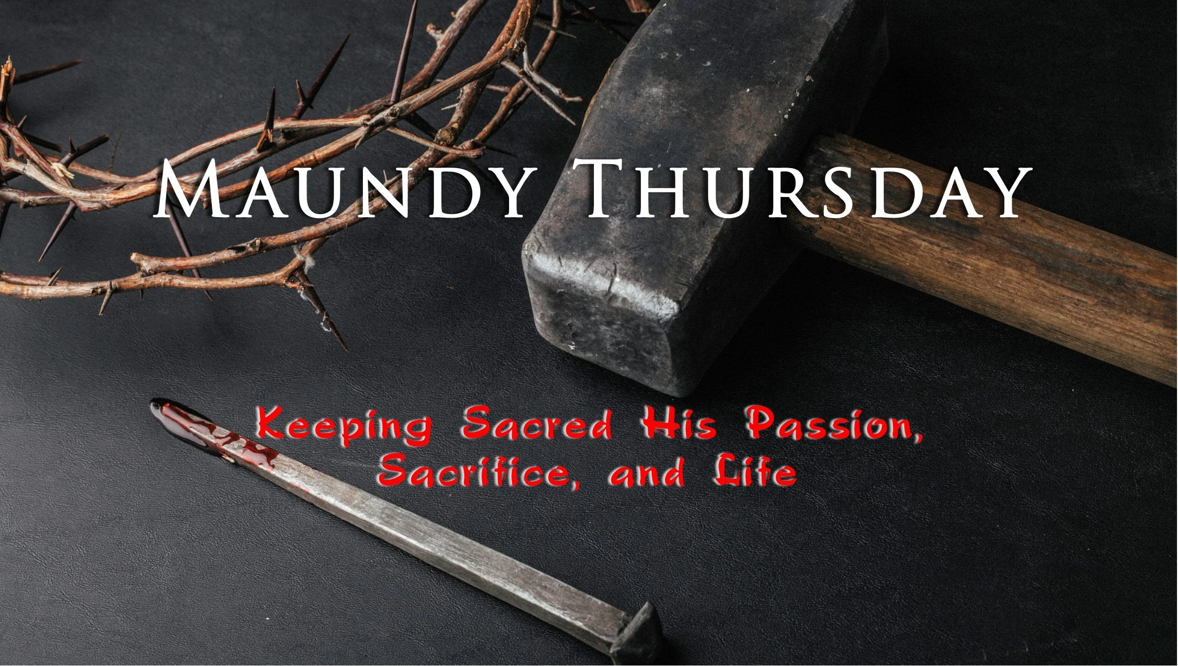 Maundy Thursday