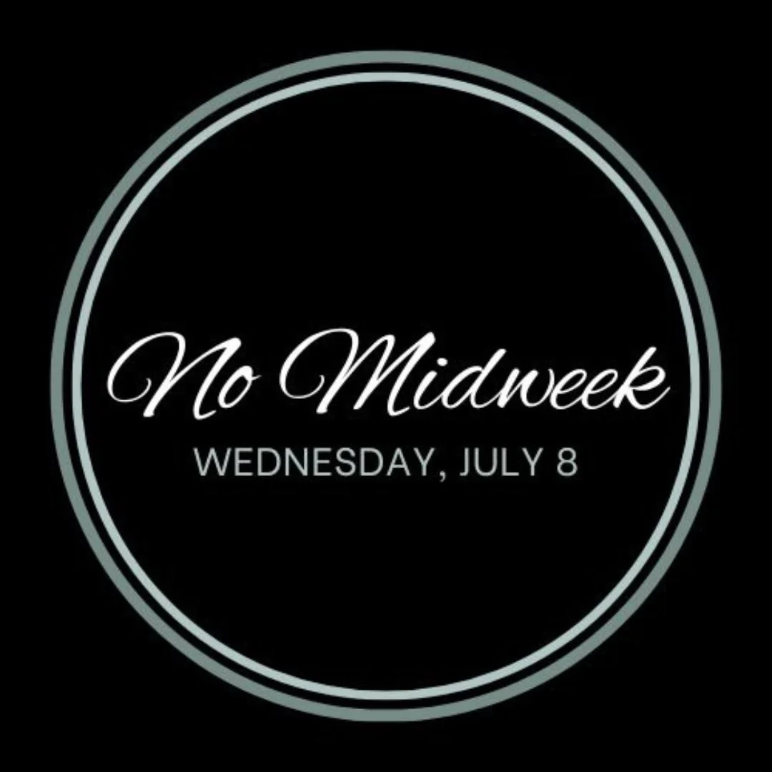 No Midweek July 8.jpg