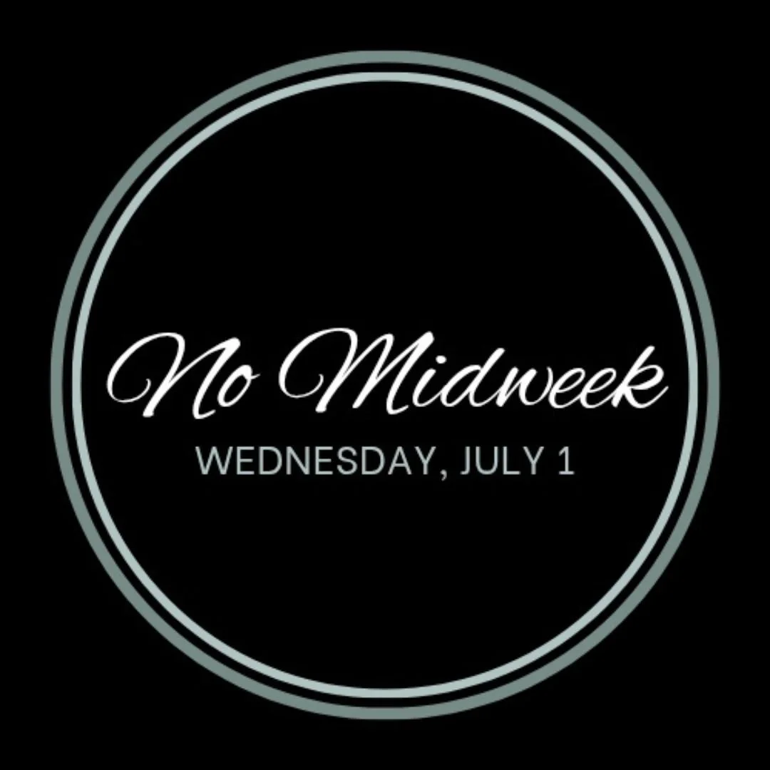 No Midweek July 1.jpg