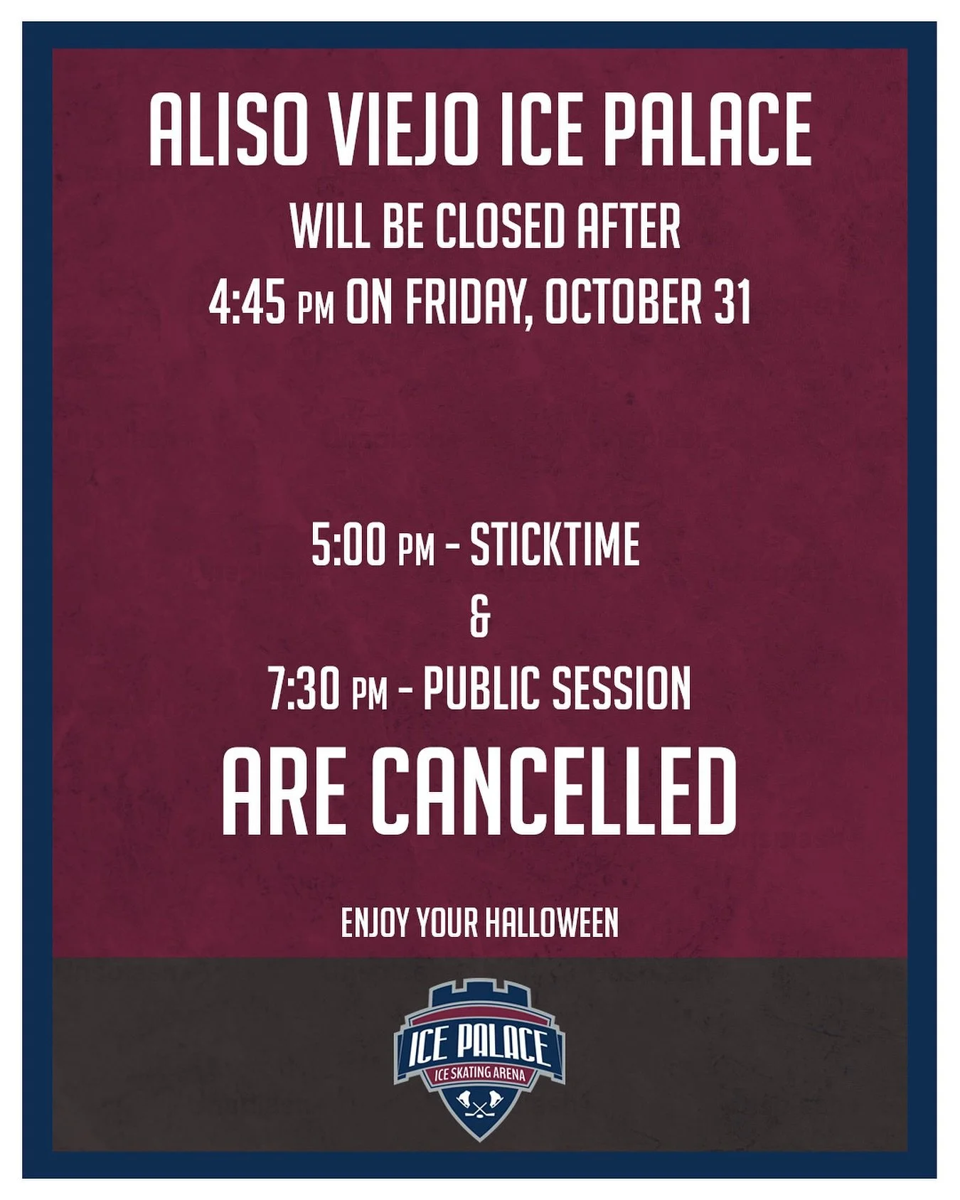 The Aliso Viejo Ice Palace will be closed following 4:45 PM on Friday, October 31.

Happy Halloween