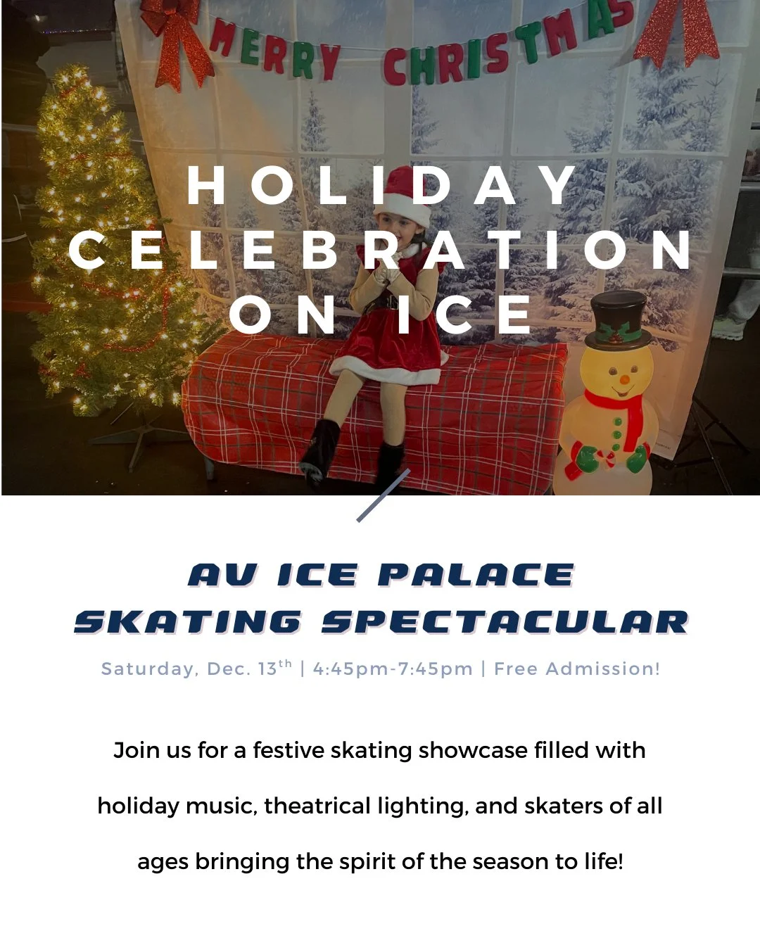 Celebrate the season with us at the AV Ice Palace Skating Spectacular! 🎄✨ 

Enjoy a festive skating showcase featuring skaters of all ages from our Skating School and Competition Teams, plus theatrical lighting and Christmas music from across the de