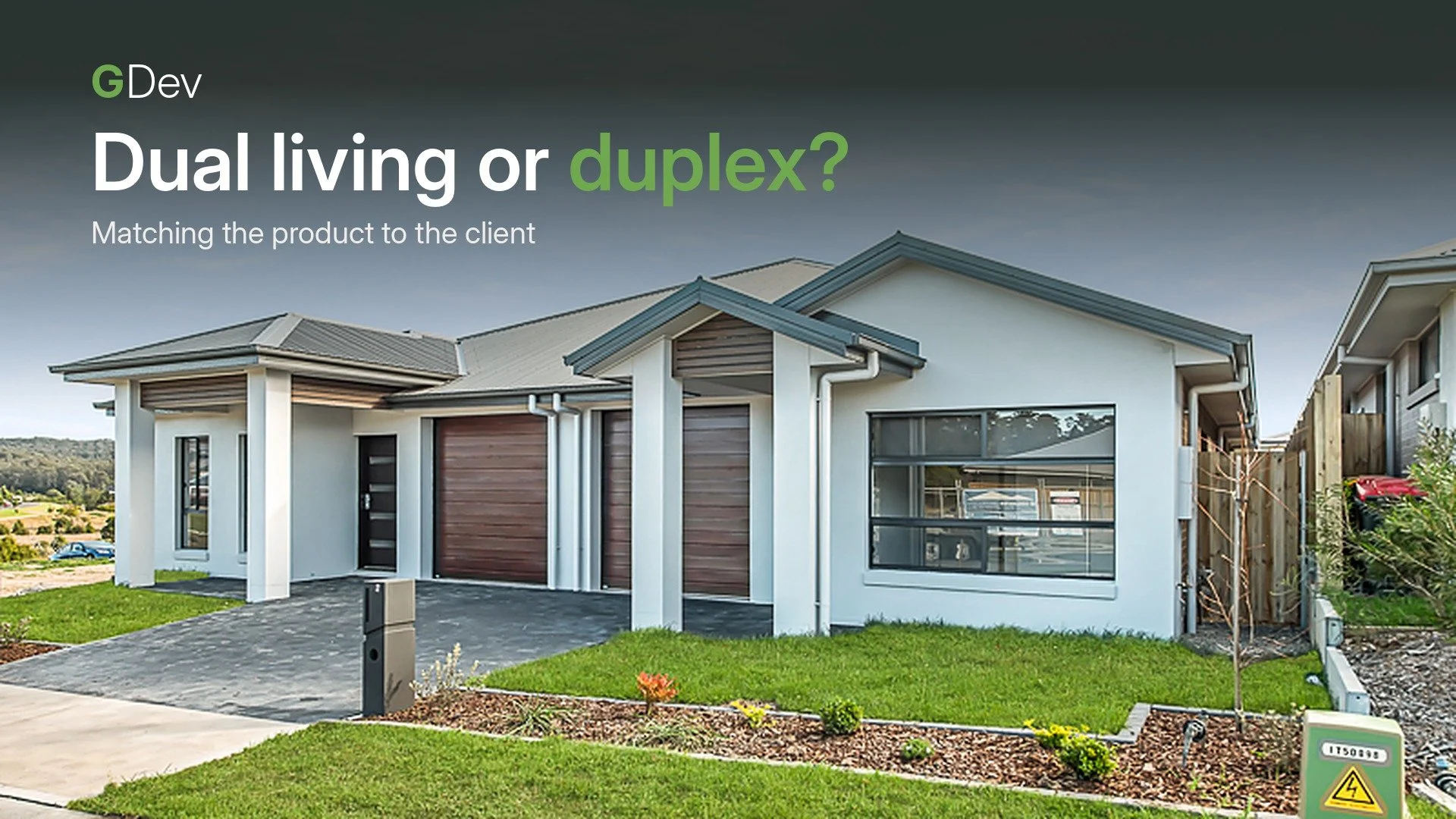 Dual living or duplex? Matching the product to the client
