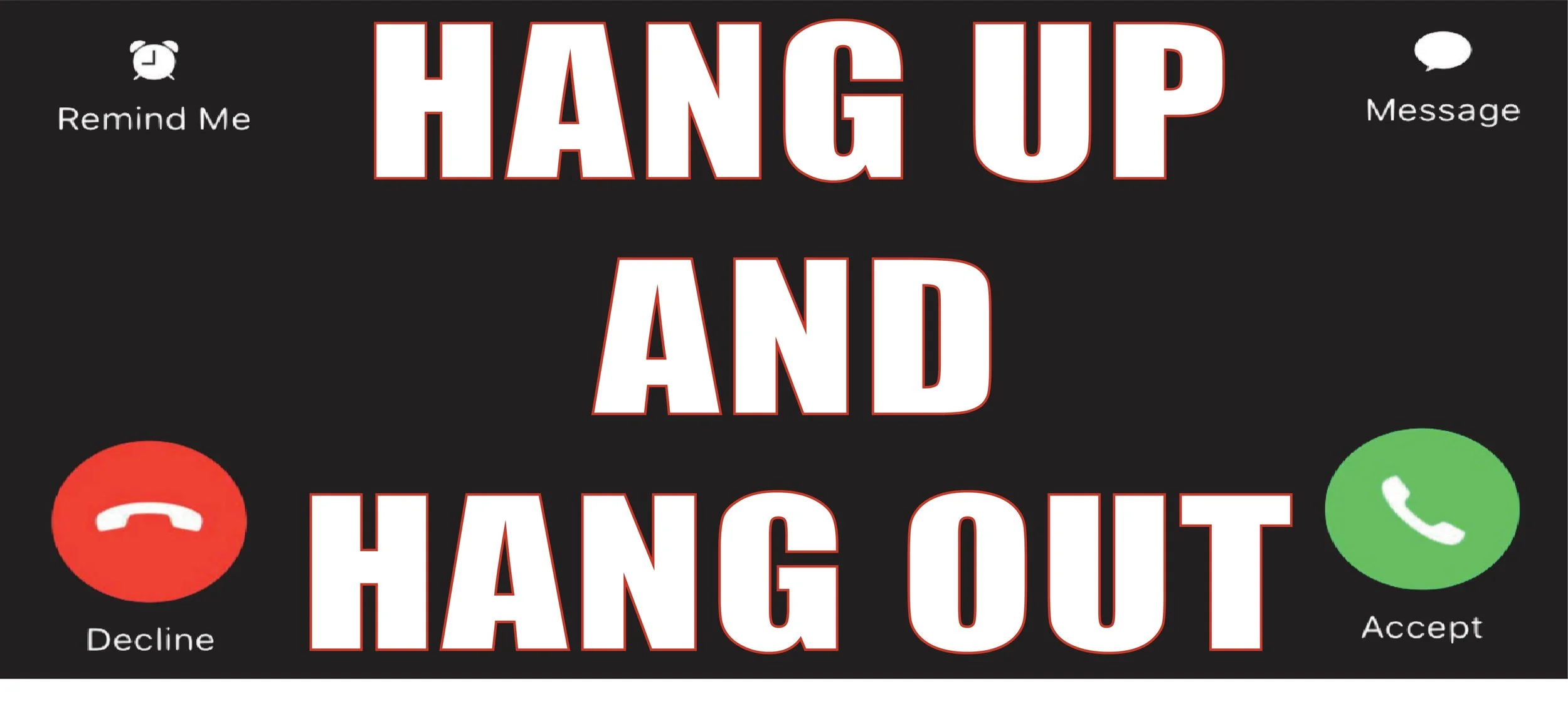 Phone screen interface with call options: "Hang Up and Hang Out" message, "Decline" and "Accept" buttons, "Remind Me," and "Message" icons.