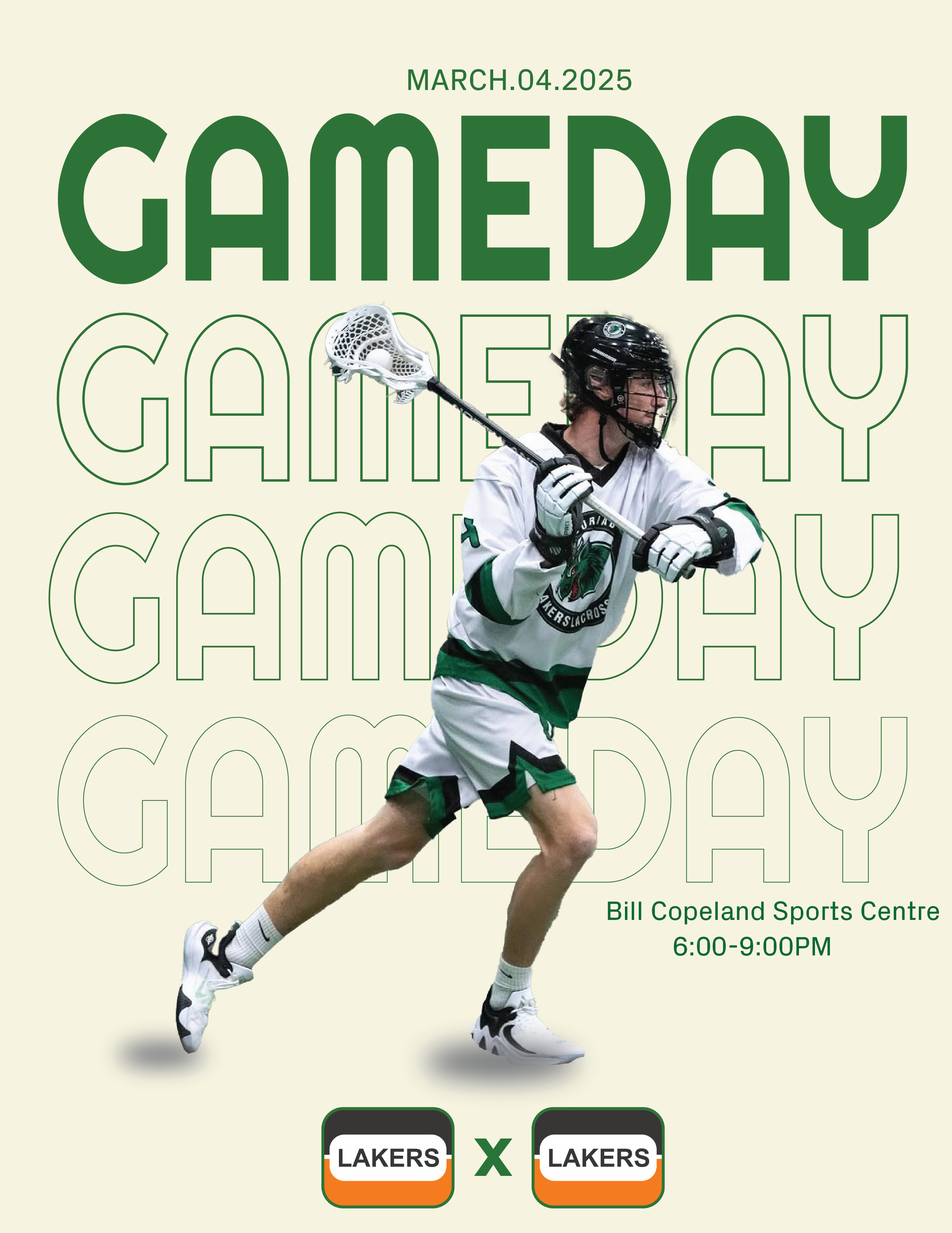 Lacrosse player in action promoting "Gameday" on March 4, 2025, at Bill Copeland Sports Centre. Event time is 6:00-9:00 PM. Features Lakers team logos.