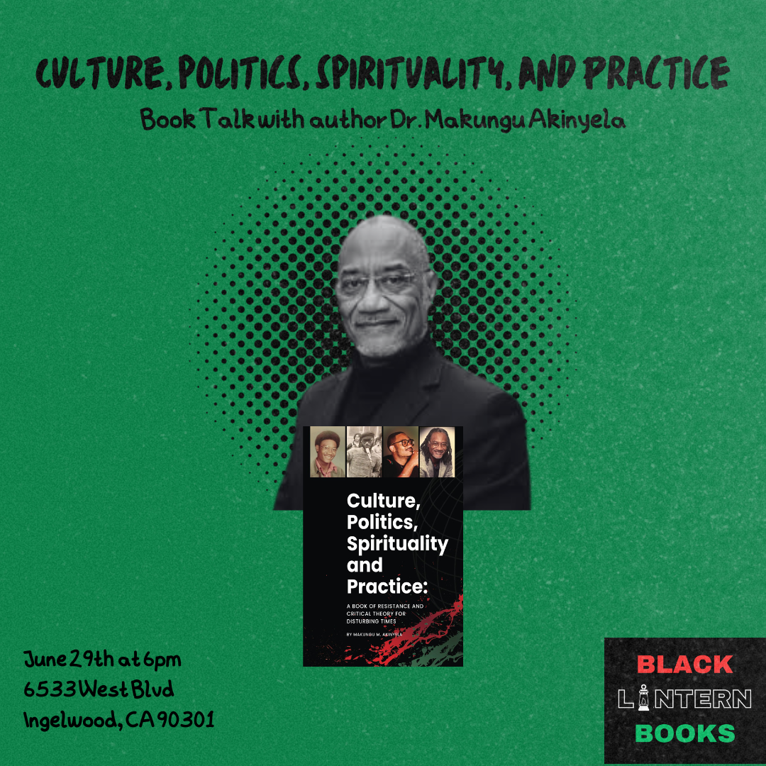 Culture, Politics, Spirituality, and Practice w/ Dr. Makungu M. Akinyele