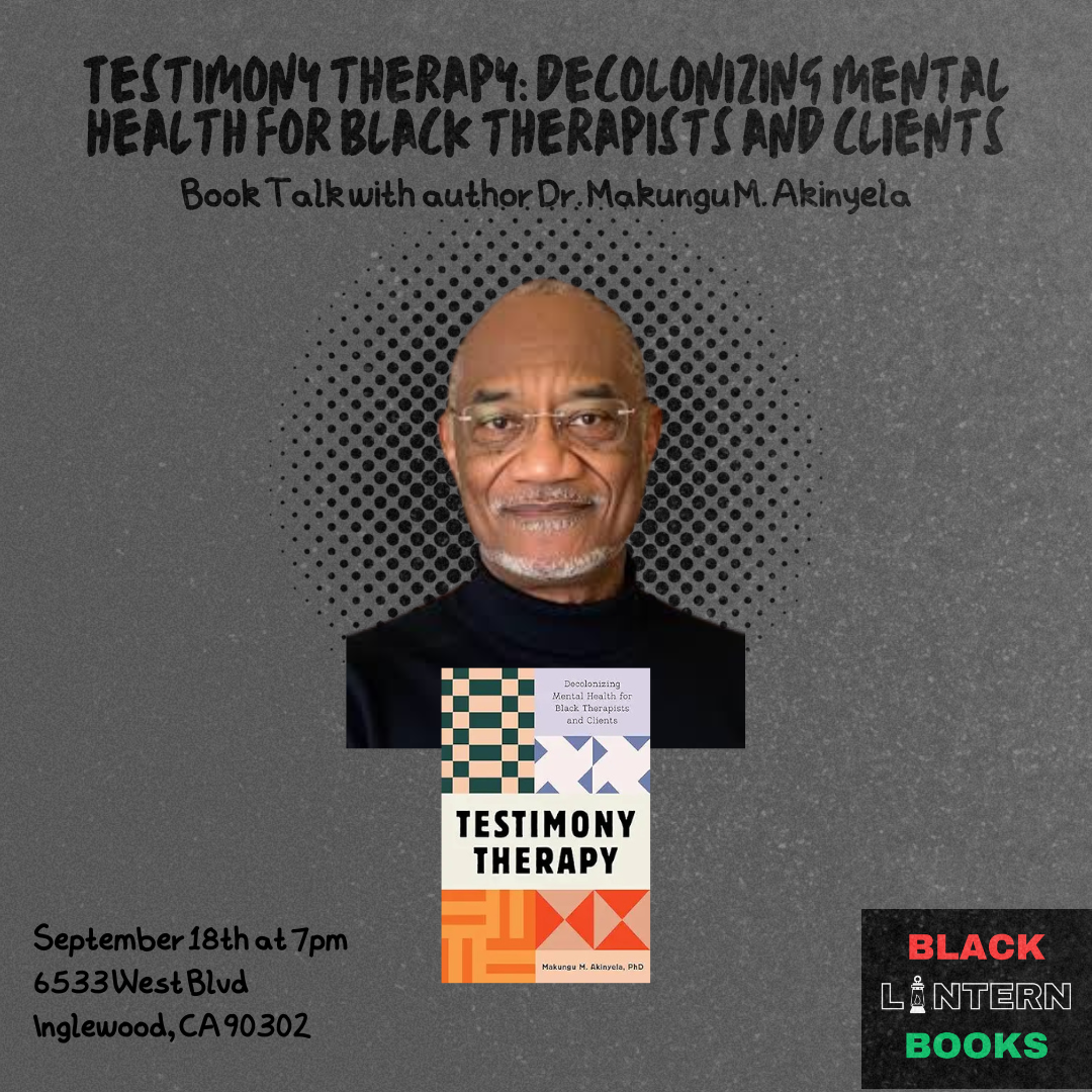 Testimony Therapy: Decolonizing Mental Health with Dr. Makungu M. Akinyela