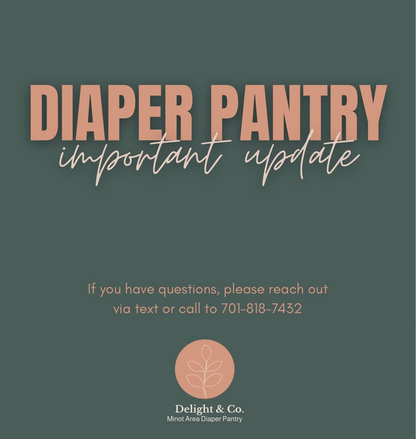 ⚠️ IMPORTANT UPDATE from the Delight &amp; Co. Diaper Pantry ⚠️

Due to a shortage of volunteers, we will be adjusting how items are distributed from the Diaper Pantry.

Going forward, please email the Diaper Pantry at diaperpantry@minotdelightandco.