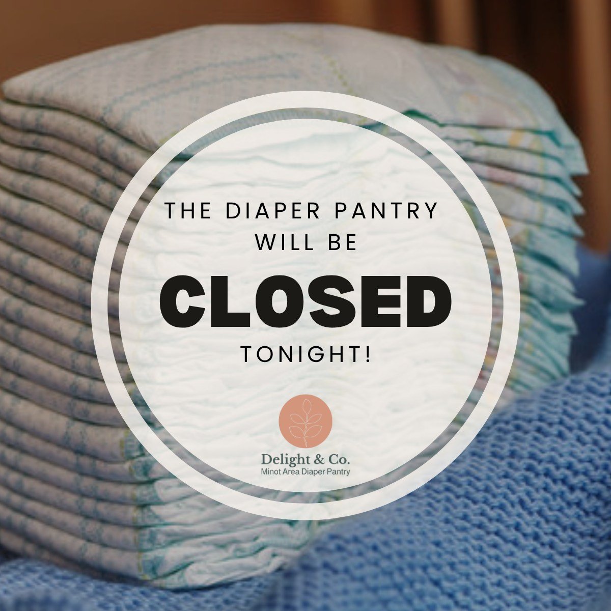 We sincerely apologize for the change in plans, but the diaper pantry will be CLOSED tonight and open instead on Thursday this week! See you Thursday! 

Please be advised that due to individuals reselling our items online, we&rsquo;ve had to implemen