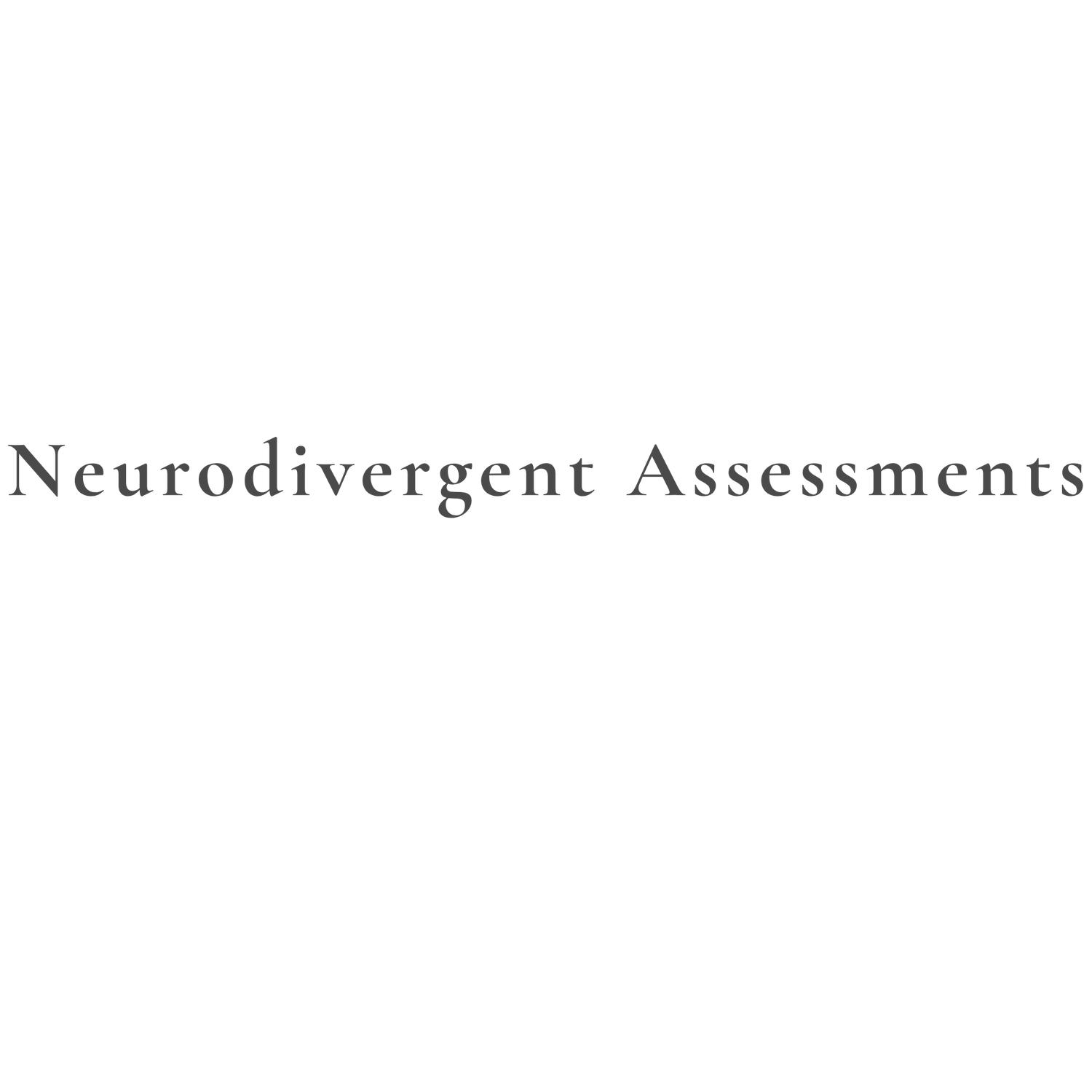 Neurodivergent Assessments