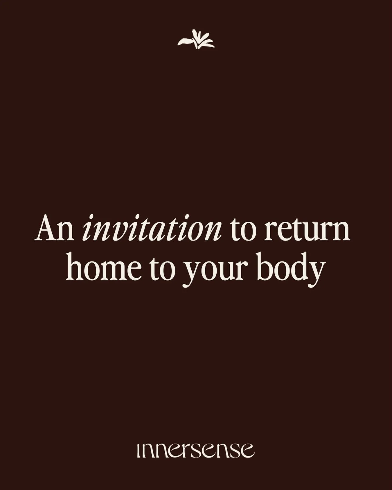 An invitation to return home to your body

www.innersense.me