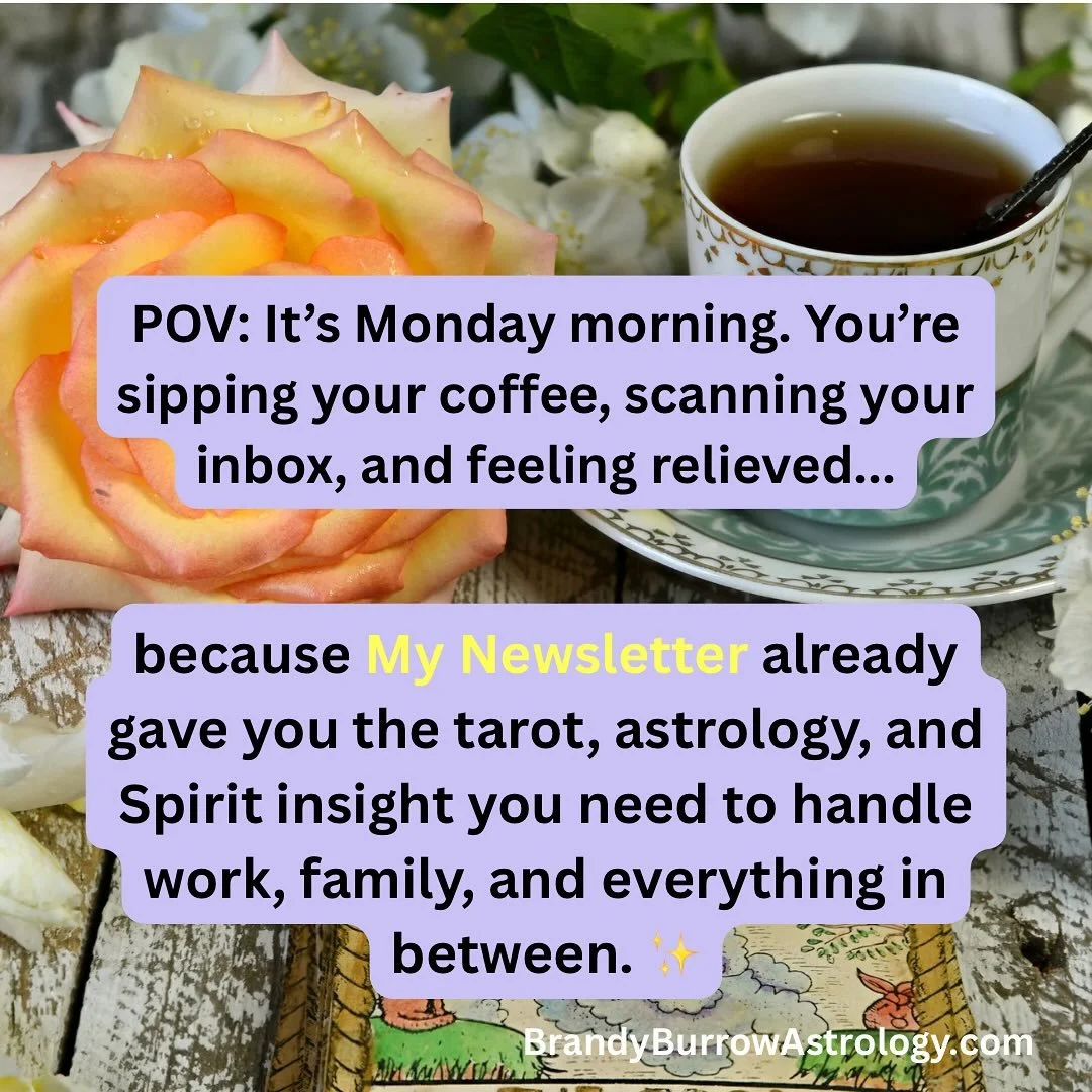 🔮✨ Tarot + Moon + Spirit&hellip; delivered right to your inbox.
I&rsquo;m Brandy Burrow &mdash; a professional astrologer, tarot reader, and psychic development coach who&rsquo;s been guiding women for over a decade. ✨
Every Monday, My Newsletter gi