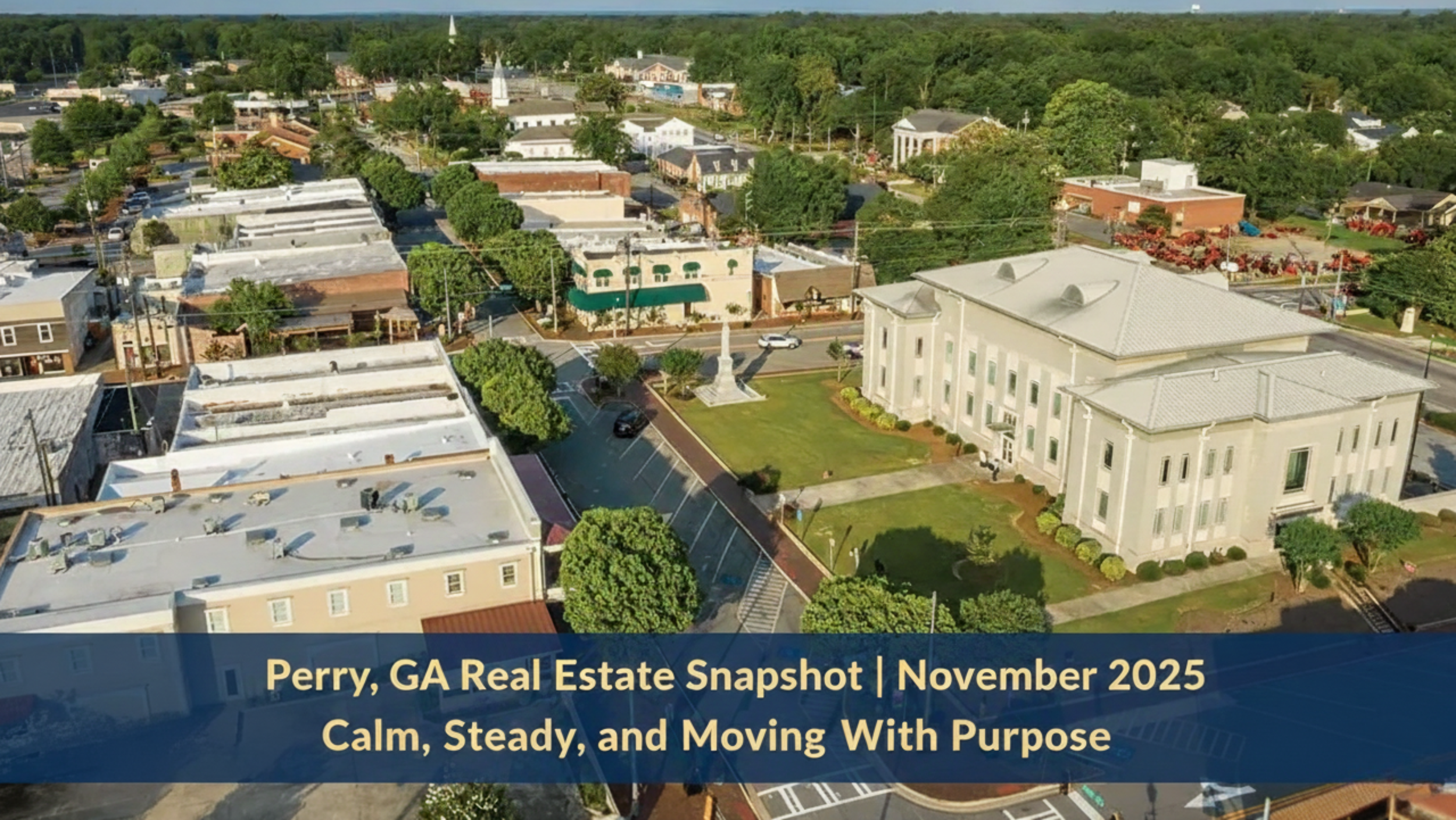 Perry, GA Real Estate Snapshot | November 2025: Calm, Steady, and Moving With Purpose