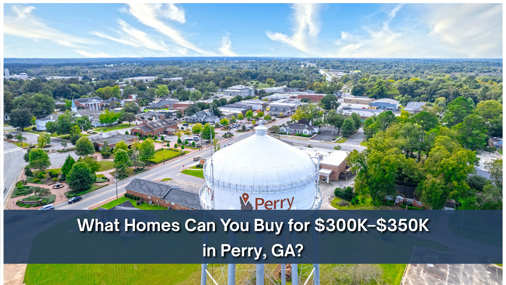 What Homes Can You Buy for $300K–$350K in Perry, GA?