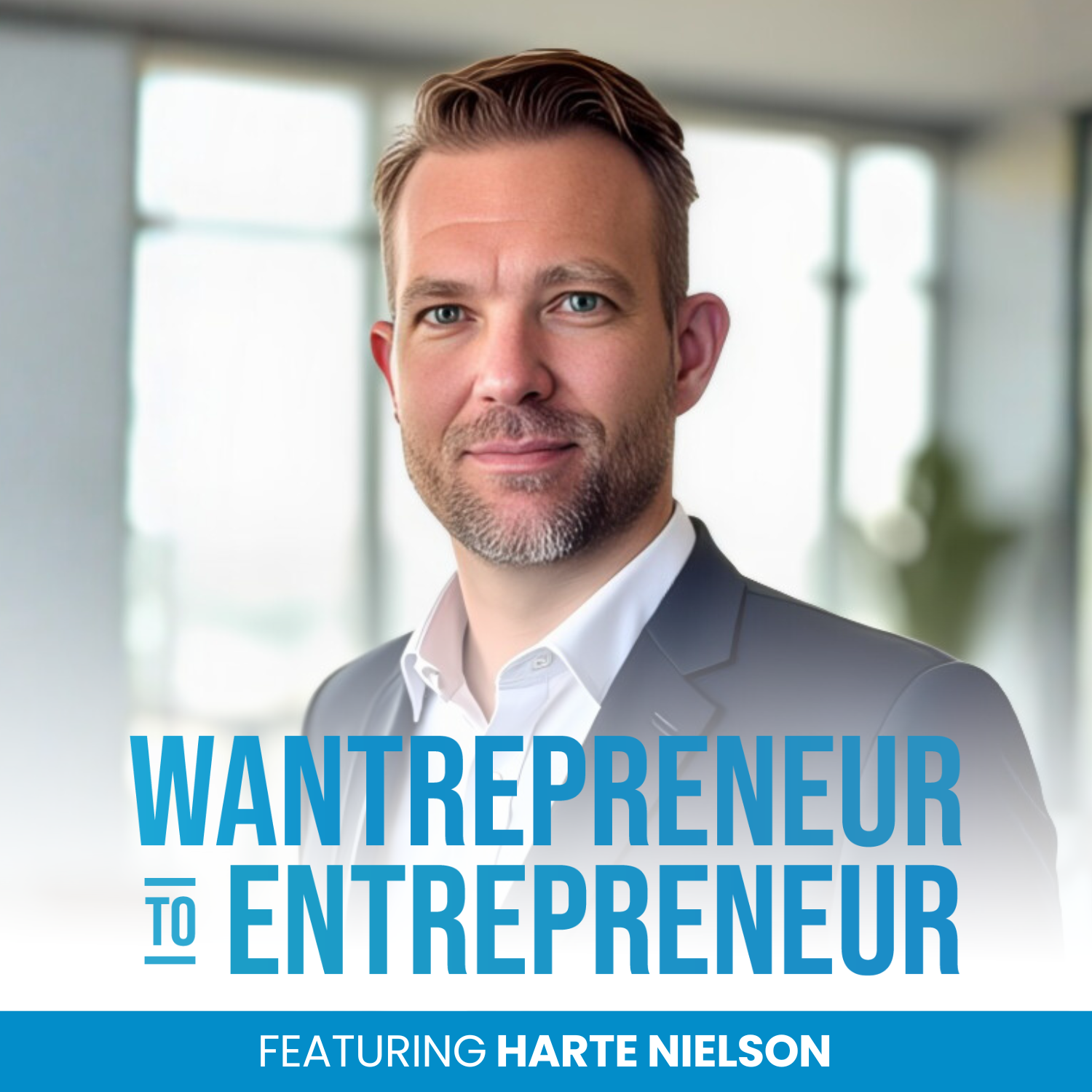 Podcast: Wantrepreneur to Entrepreneur
