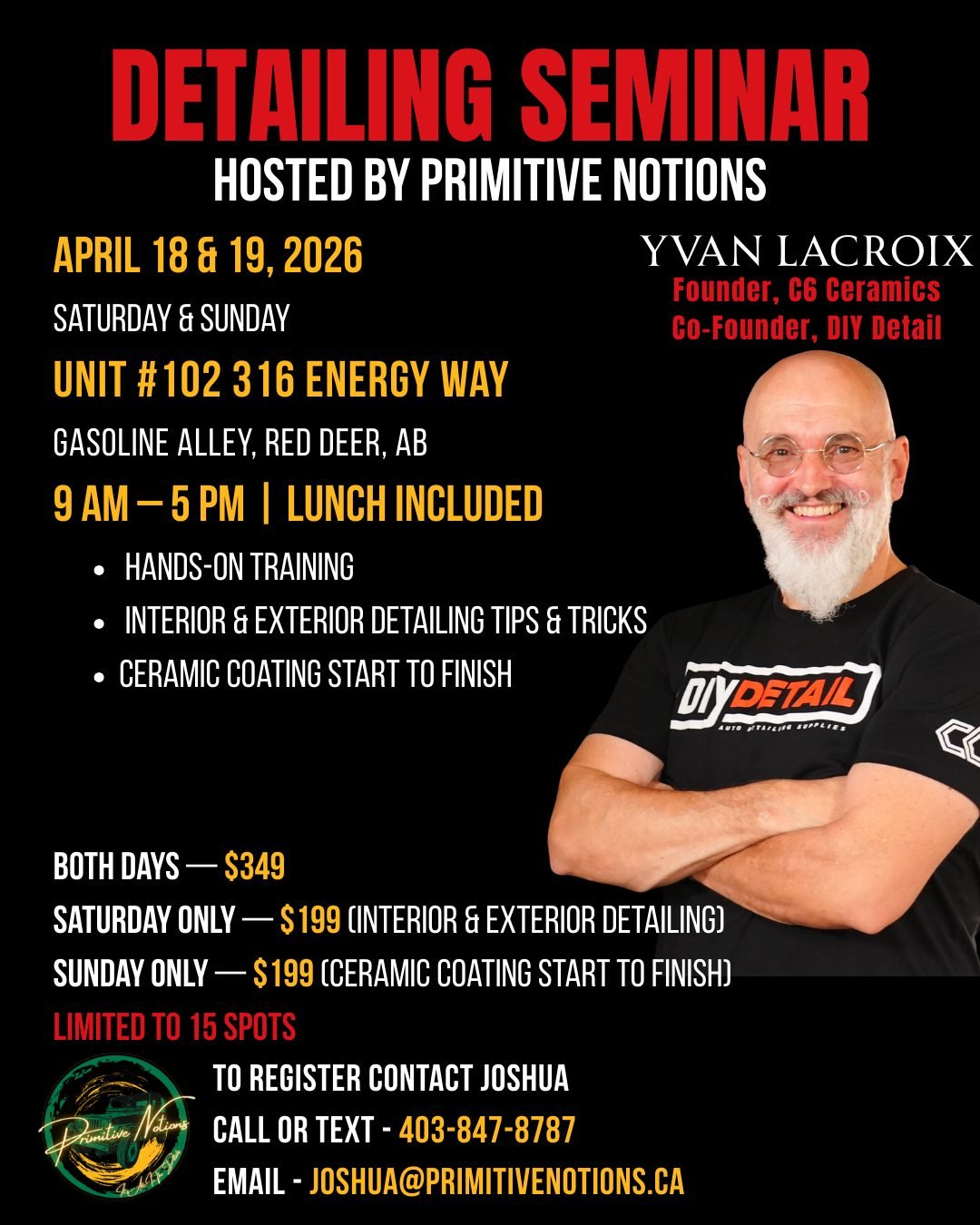 DETAILING SEMINAR &mdash; Hosted by Primitive Notions

We're bringing Yvan Lacroix to Red Deer.

Yvan is the Founder of C6 Ceramics and Co-Founder of DIY Detail. He's trained detailers across North America, and on April 18 &amp; 19, 2026, he'll be ri