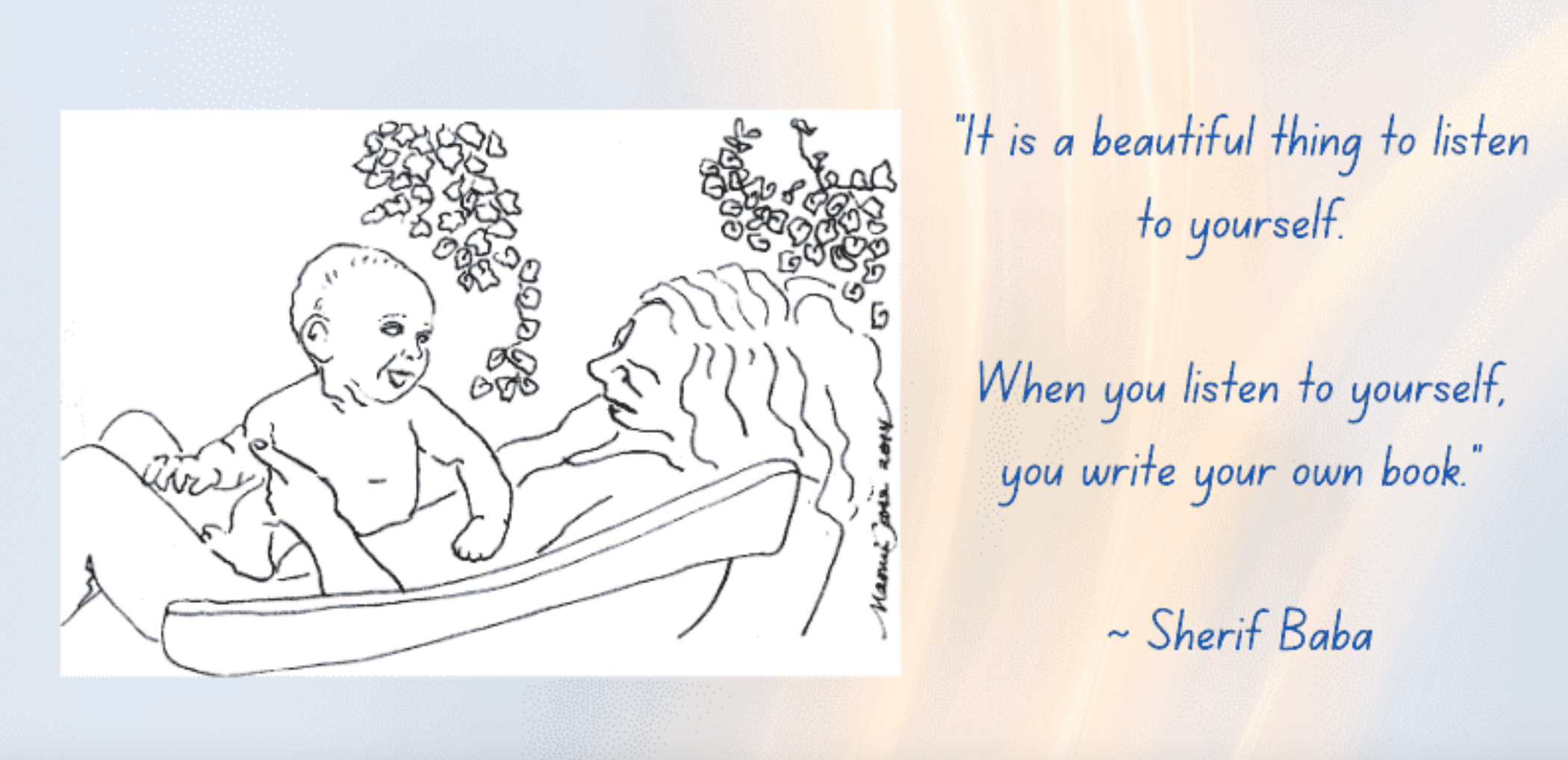 Line illustration of a mother and baby gazing at each other beneath flowering branches, beside the quote: "It is a beautiful thing to listen to yourself. When you listen to yourself, you write your own book." — Sherif Baba