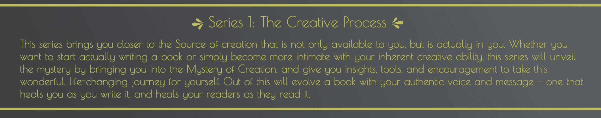 Decorative header graphic for Series 1: The Creative Process — a series that brings you closer to the Source of creation within you, offering insights and encouragement to write a book with your authentic voice and message.