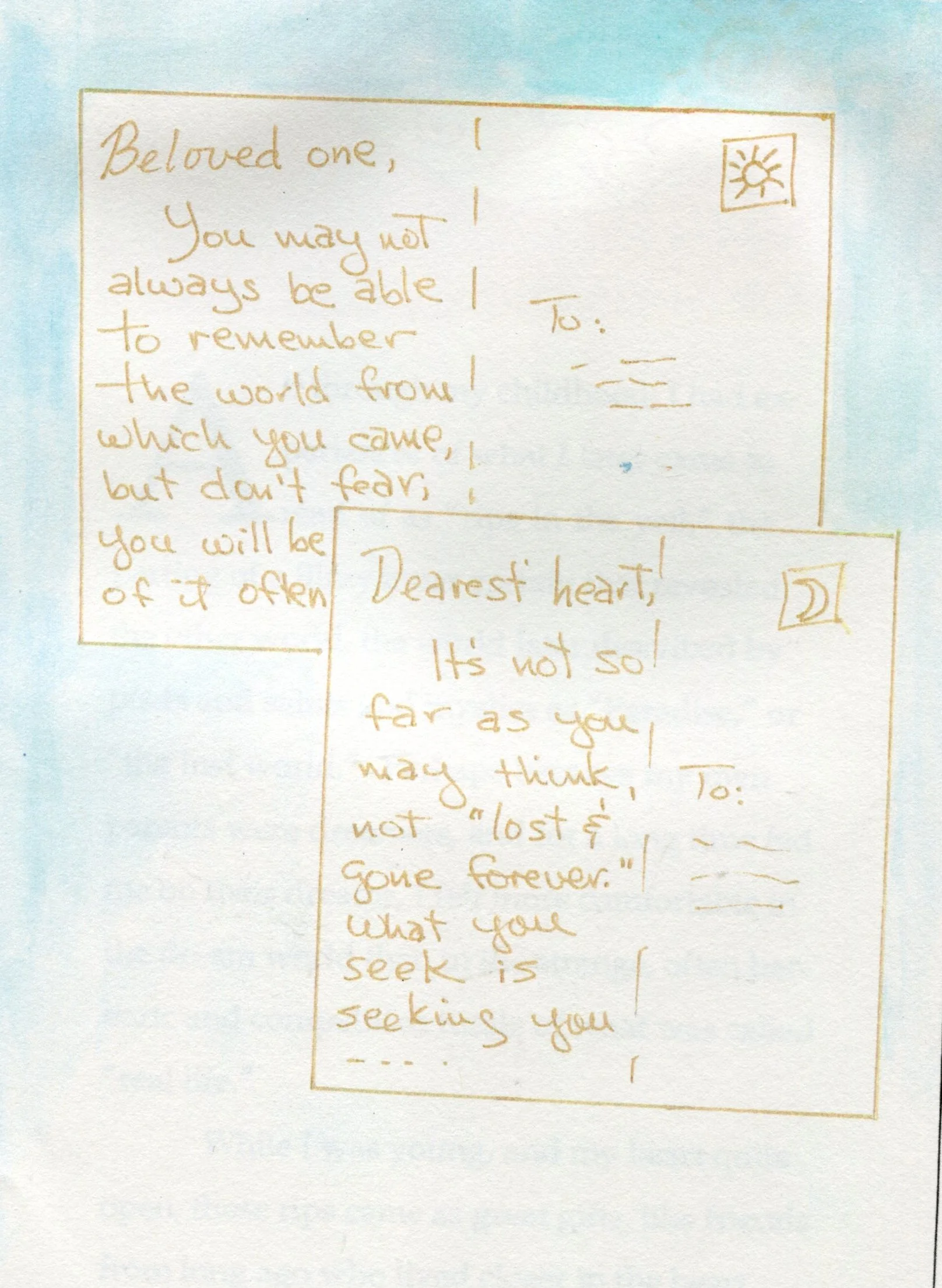 Watercolor painting by Naomi Rose of two postcards on light blue paper, containing messages of reassurance and love from “the lost world.”