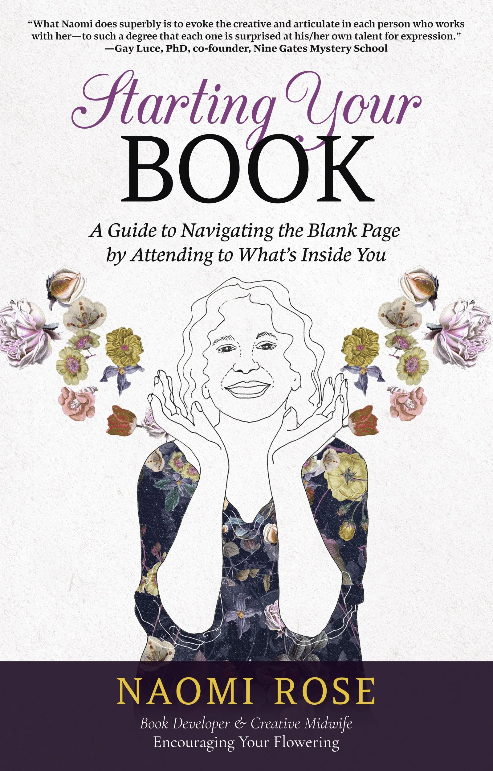 Starting Your Book: A Guide to Navigating the Blank Page by Attending to What's Inside You (Print)