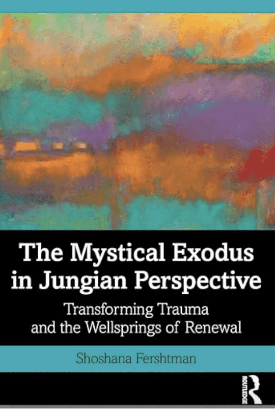 Book cover for 'The Mystical Exodus in Jungian Perspective' by Shoshana Fershtman, a Naomi Rose Book Developer client, featuring abstract watercolor artwork in blues, oranges, and purples