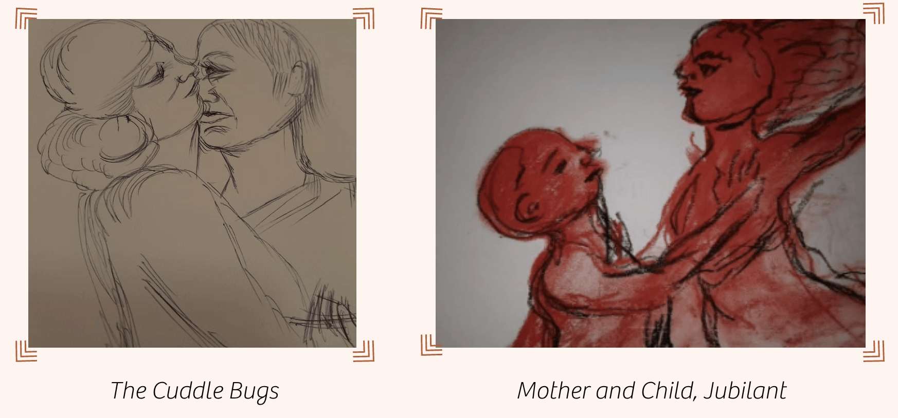 Left: A sketch of a woman and a man about to kiss, titled 'The Cuddle Bugs.' Right: A red and black drawing of a mother and child embracing, titled 'Mother and Child, Jubilant.'