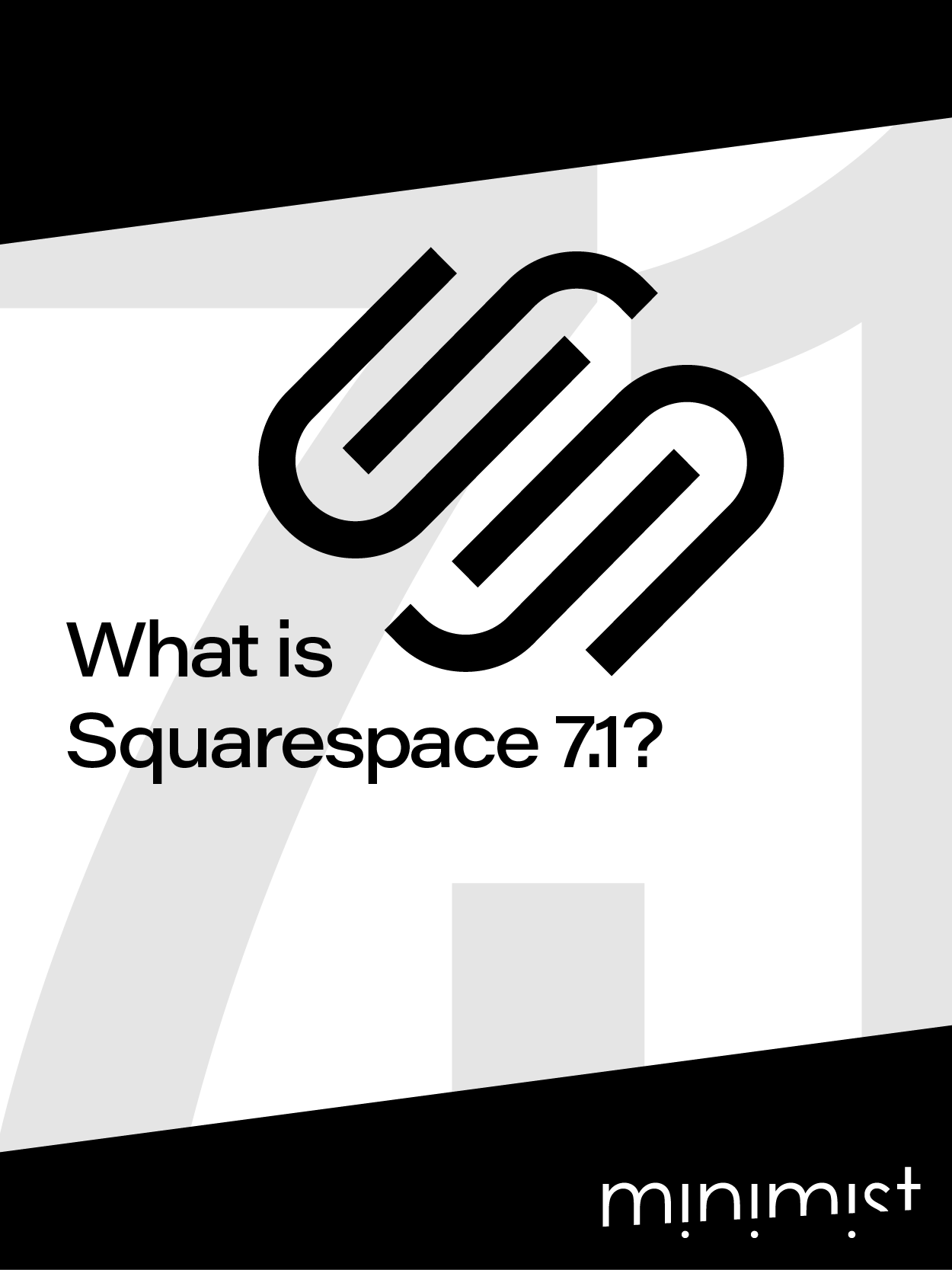 What is Squarespace 7.1? — Minimist site Design Squarespace Expert