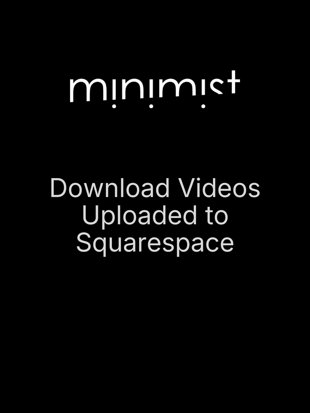 How to Download Videos Uploaded to Squarespace When There's No Download Button