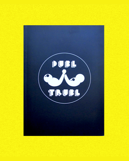 ( 4 ) DUBL TRUBL
- Ben Dscreet 
