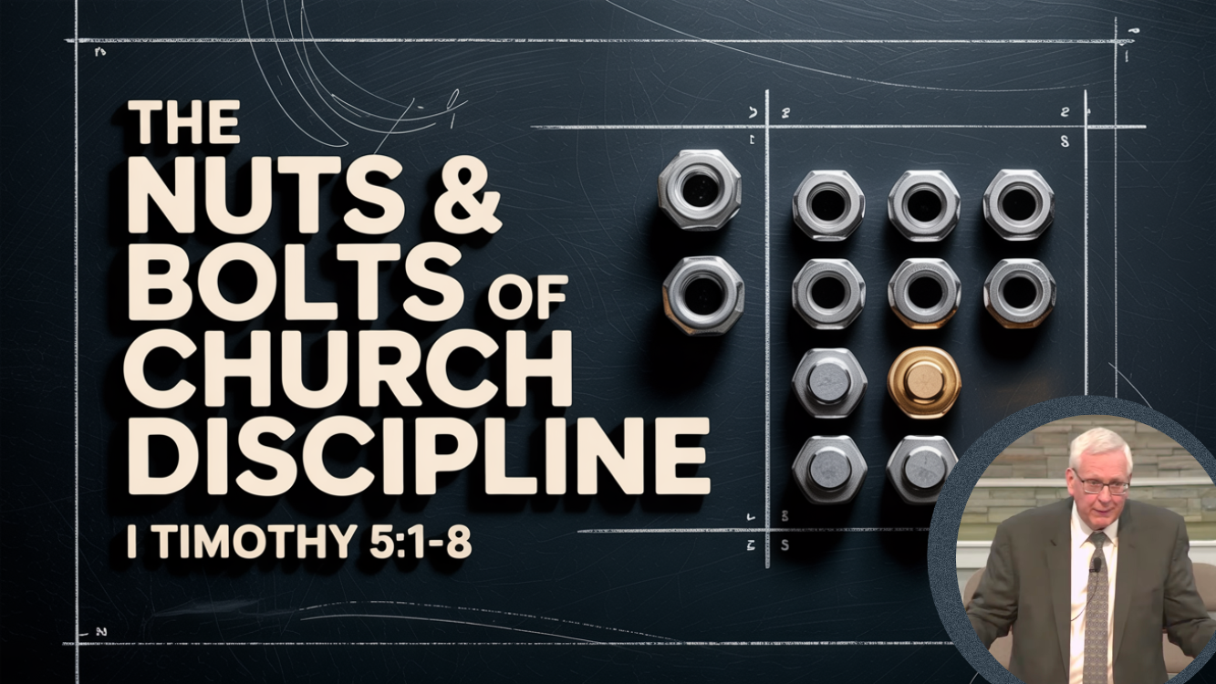 The Nuts &amp; Bolts of Church Discipline