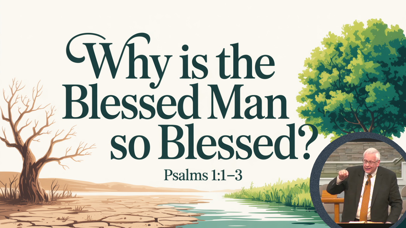 Why Is the Blessed Man So Blessed?