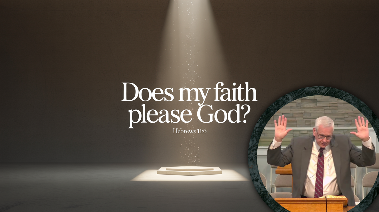 Does My Faith Please God?