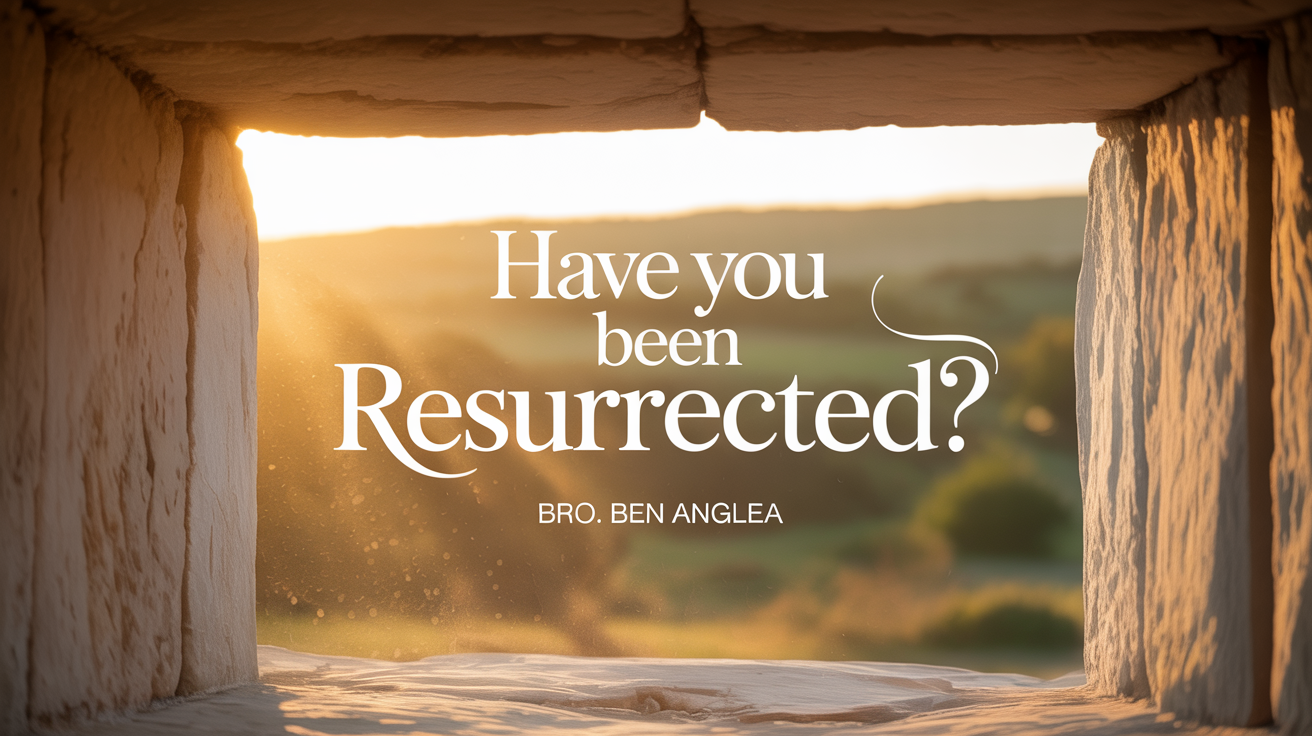 Have You Been Resurrected?