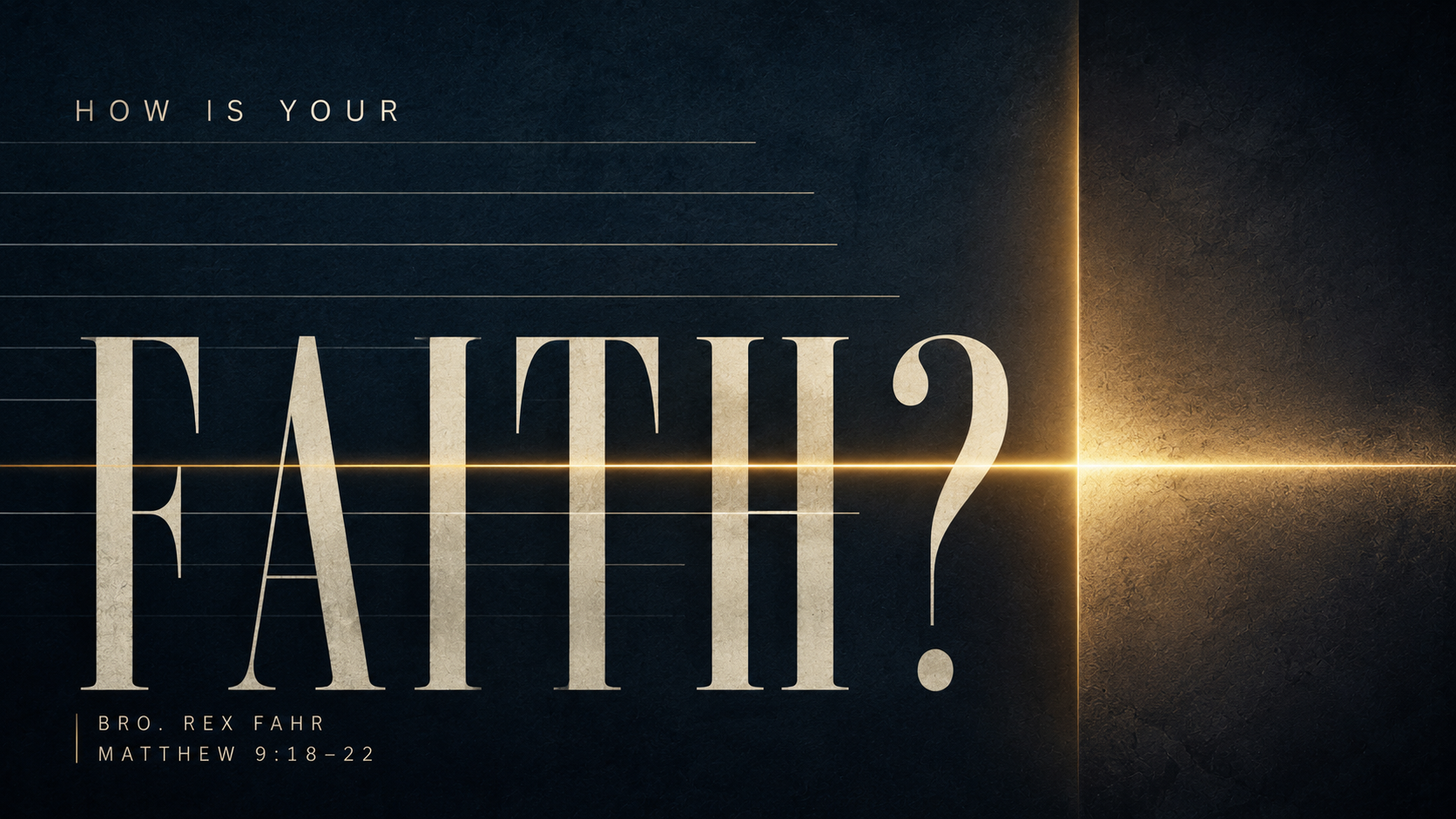 How Is Your Faith?