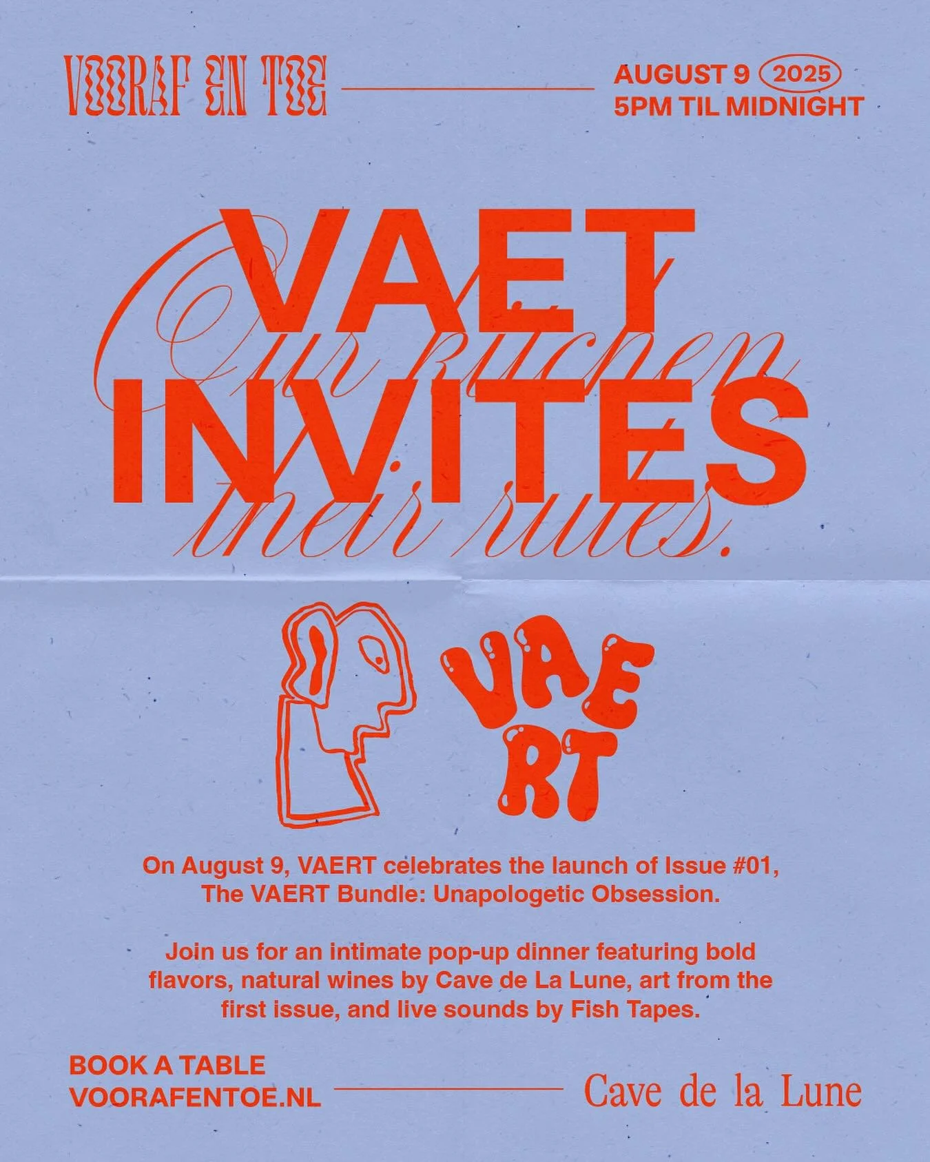 VAET Invites VAERT X Fish Tapes

On August 9th, VAERT and VAET join forces to celebrate the release of Bundle #01: Unapologetic Obsession, the very first issue of VAERT&rsquo;s new print magazine.

You&rsquo;re invited to an intimate evening of food,