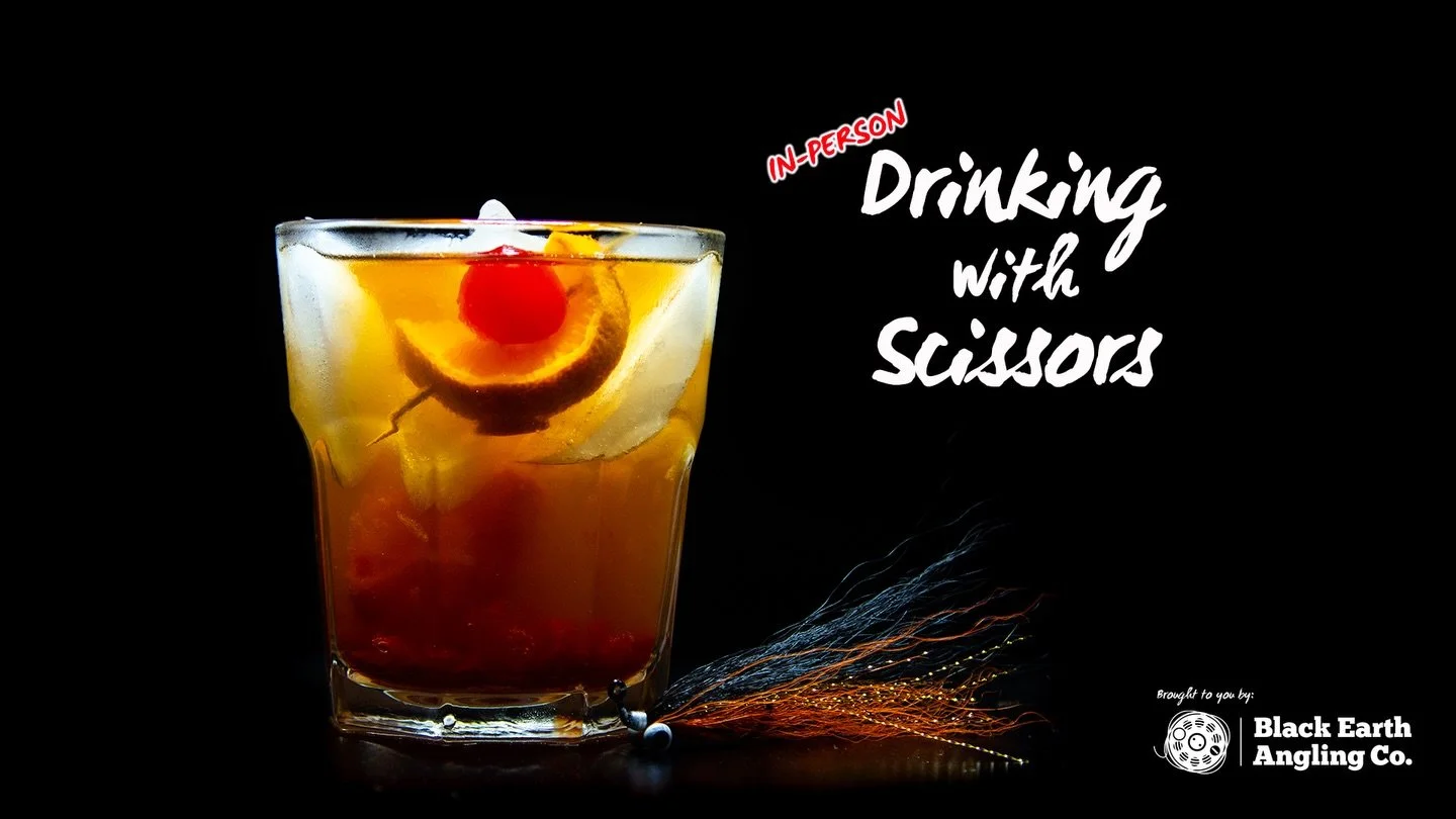 NEXT WEEK!! Wednesday, March 4th &mdash; Drinking with Scissors at @muskellounge. Come on out and join in the fun and prizes. Come be part of your awesome fly fishing community.