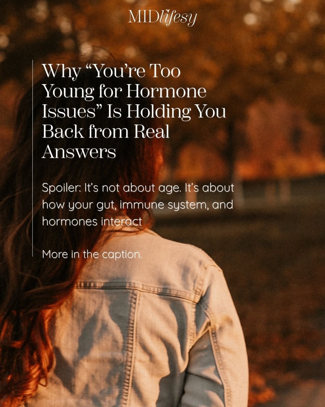 You&rsquo;ve been told you&rsquo;re too young for hormone issues.

But your body is telling a different story.

Your energy is inconsistent.
Your cycles are changing.
Your digestion feels unpredictable.
And nothing really explains why.

In cases like