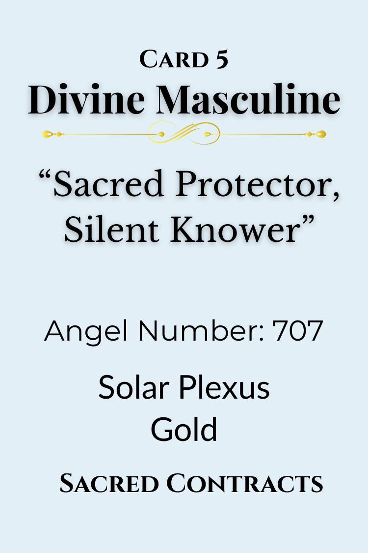 Card 5 – Divine Masculine: Sacred Protector, Silent Knower