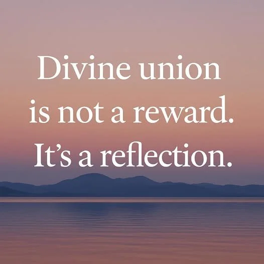 “Divine Union Is Not a Reward — It’s a Reflection”