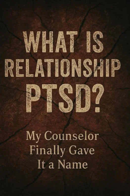 “What Is Relationship PTSD? My Counselor Finally Gave It a Name”