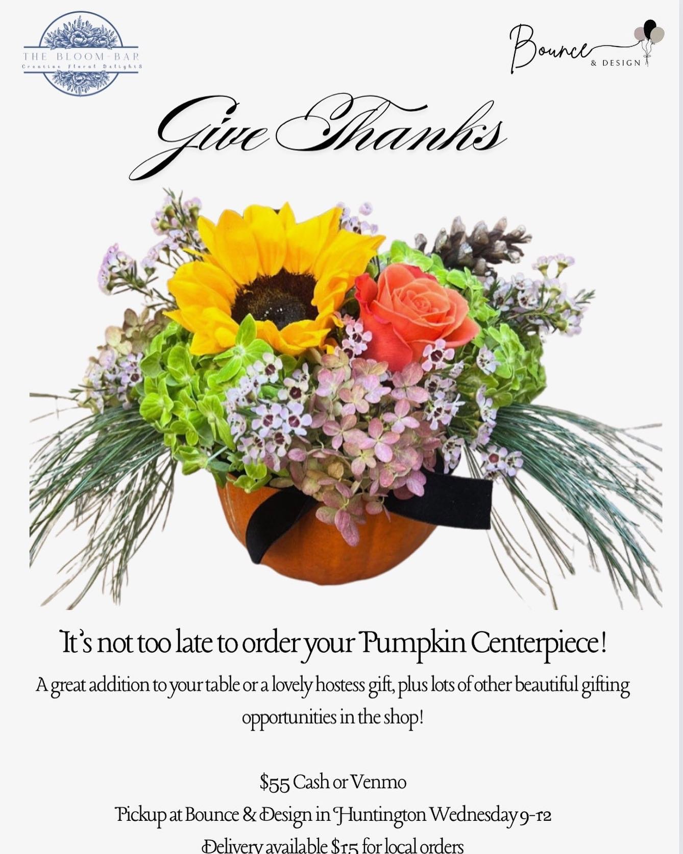 If you&rsquo;re in need of a festive centerpiece or a memorable hostess gift; it&rsquo;s not too late to pre-order a pumpkin floral arrangement for Thanksgiving. Stop by Bounce &amp; Design to pick up your order and pair it with the other beautiful g