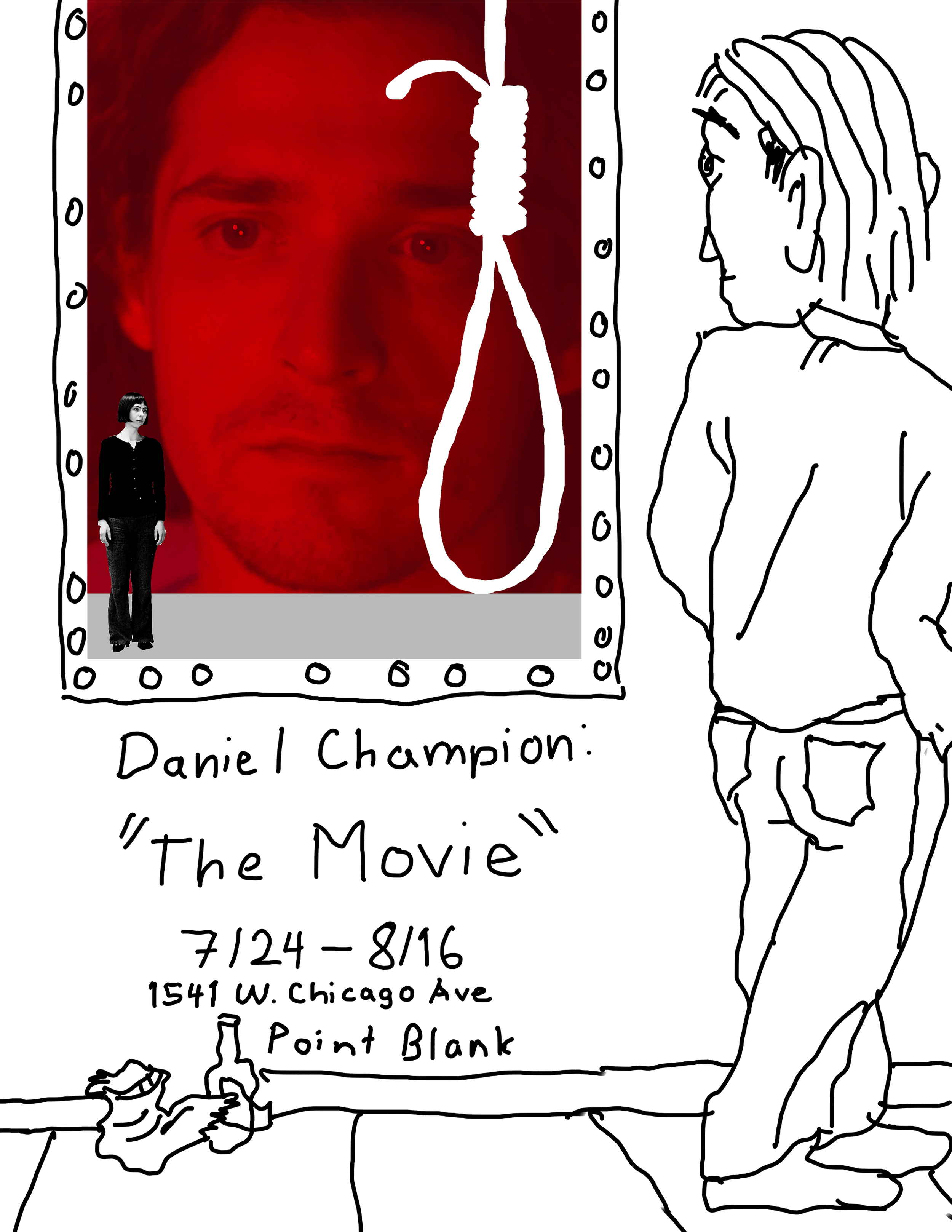 Flyer Reads: Daniel Champion "The Movie" 7/24 - 8/16 1541 W Chicago Ave Point Blank