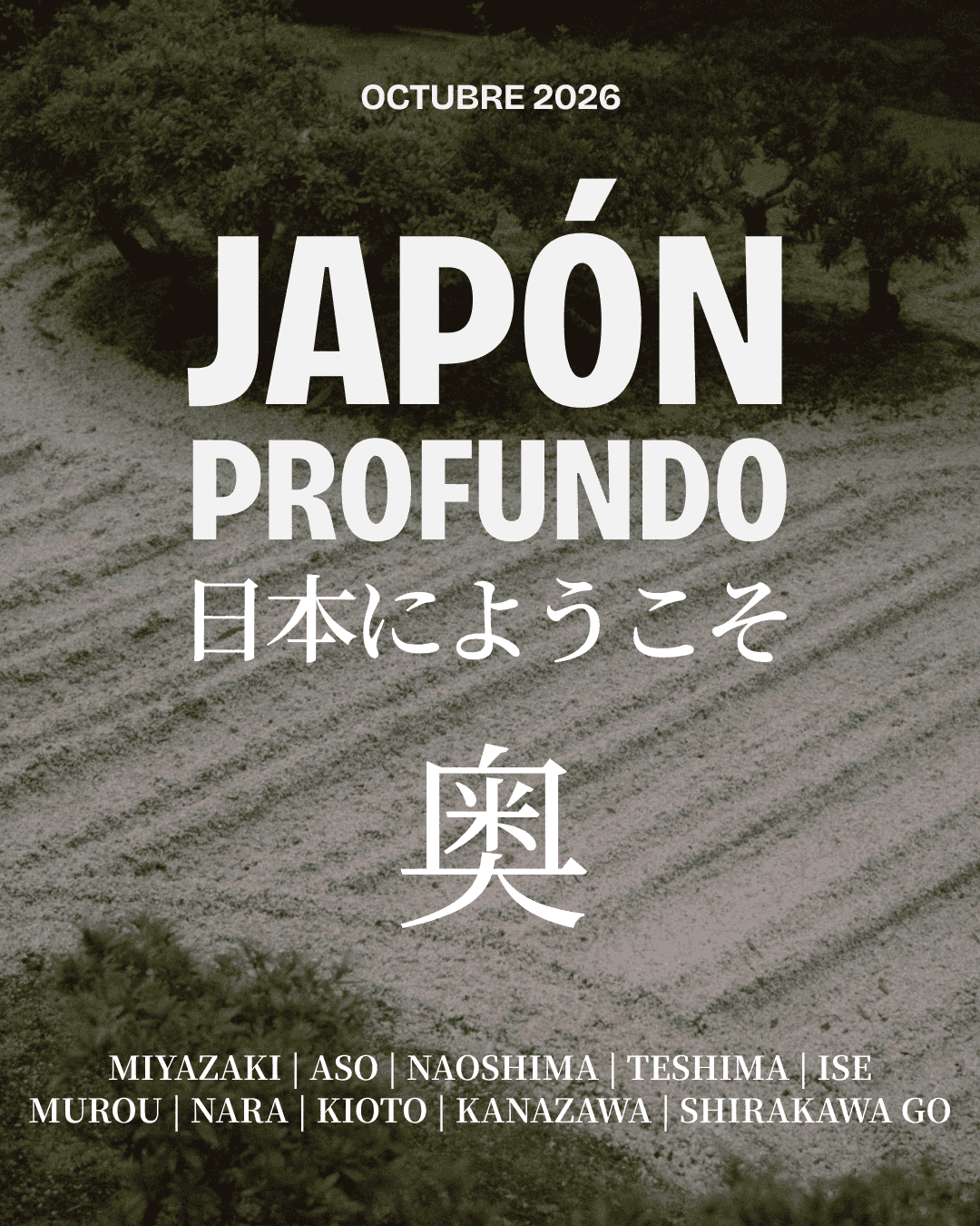 Cartel promocional de un evento en Japón en octubre de 2026, con un fondo de un campo de arena y árboles. Incluye texto en español, japonés y un título grande que dice JAPON PROFUNDO, seguido de una lista de lugares en Japón.