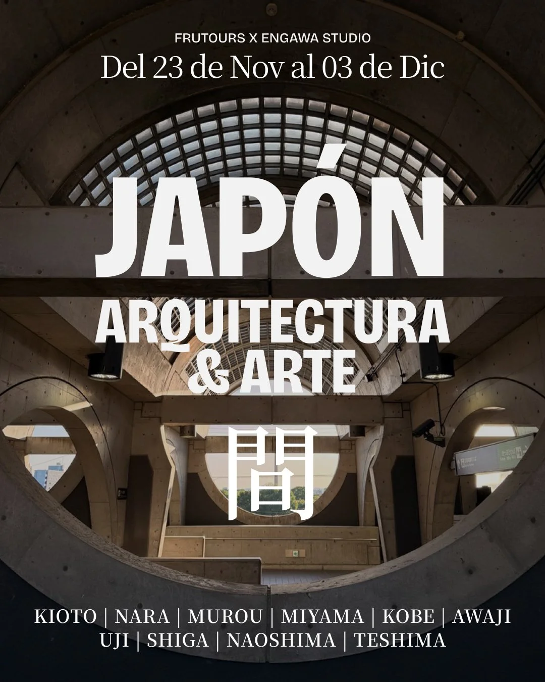 Cartel promocional en japonés que anuncia una exposición de arquitectura y arte en Japón del 23 de noviembre al 3 de diciembre, con nombres de varias ciudades japonesas debajo del título.