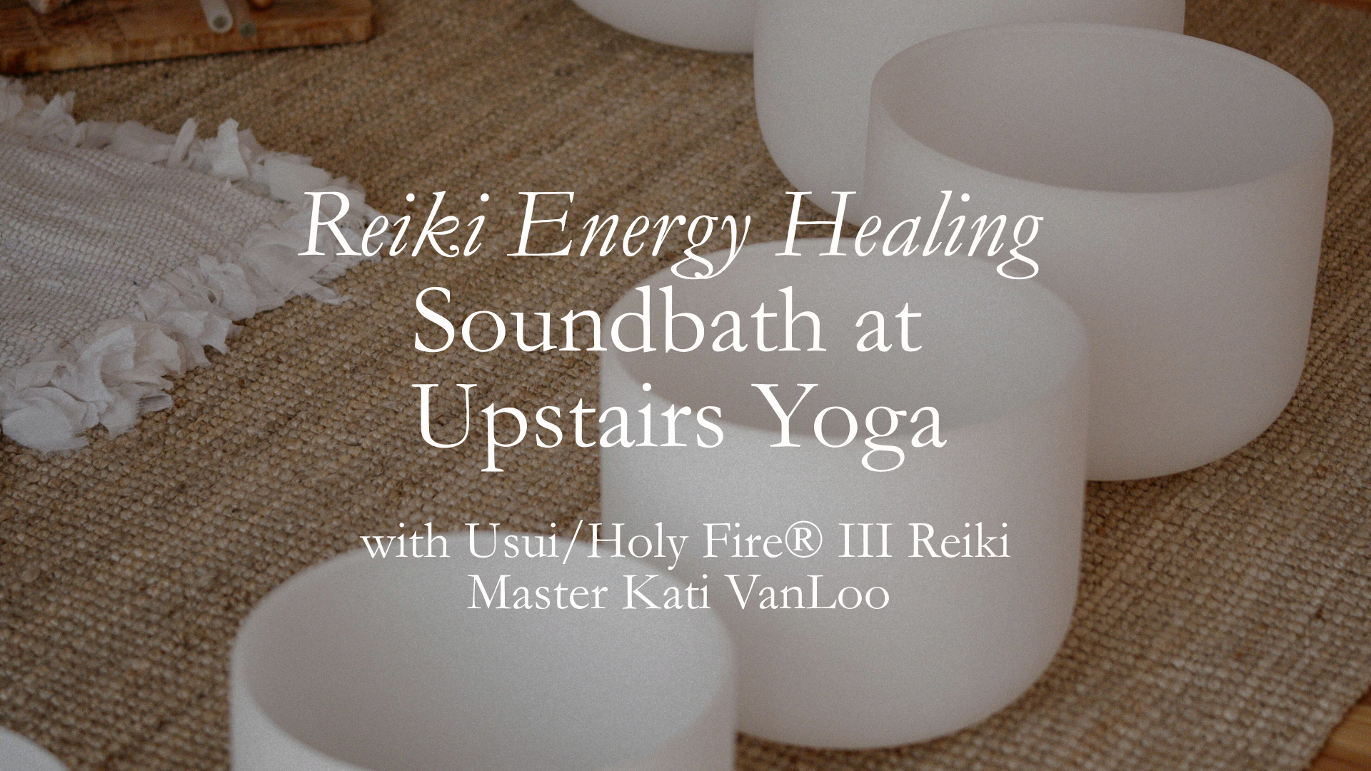 In-Person Forest Grove, OR: Reiki Energy Healing Soundbath at Upstairs Yoga