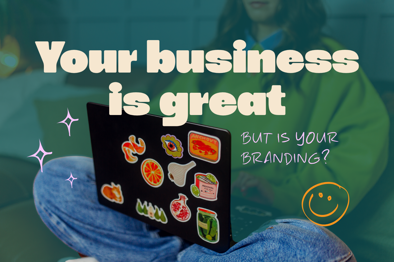 🍊 Your business is great… but is your branding?