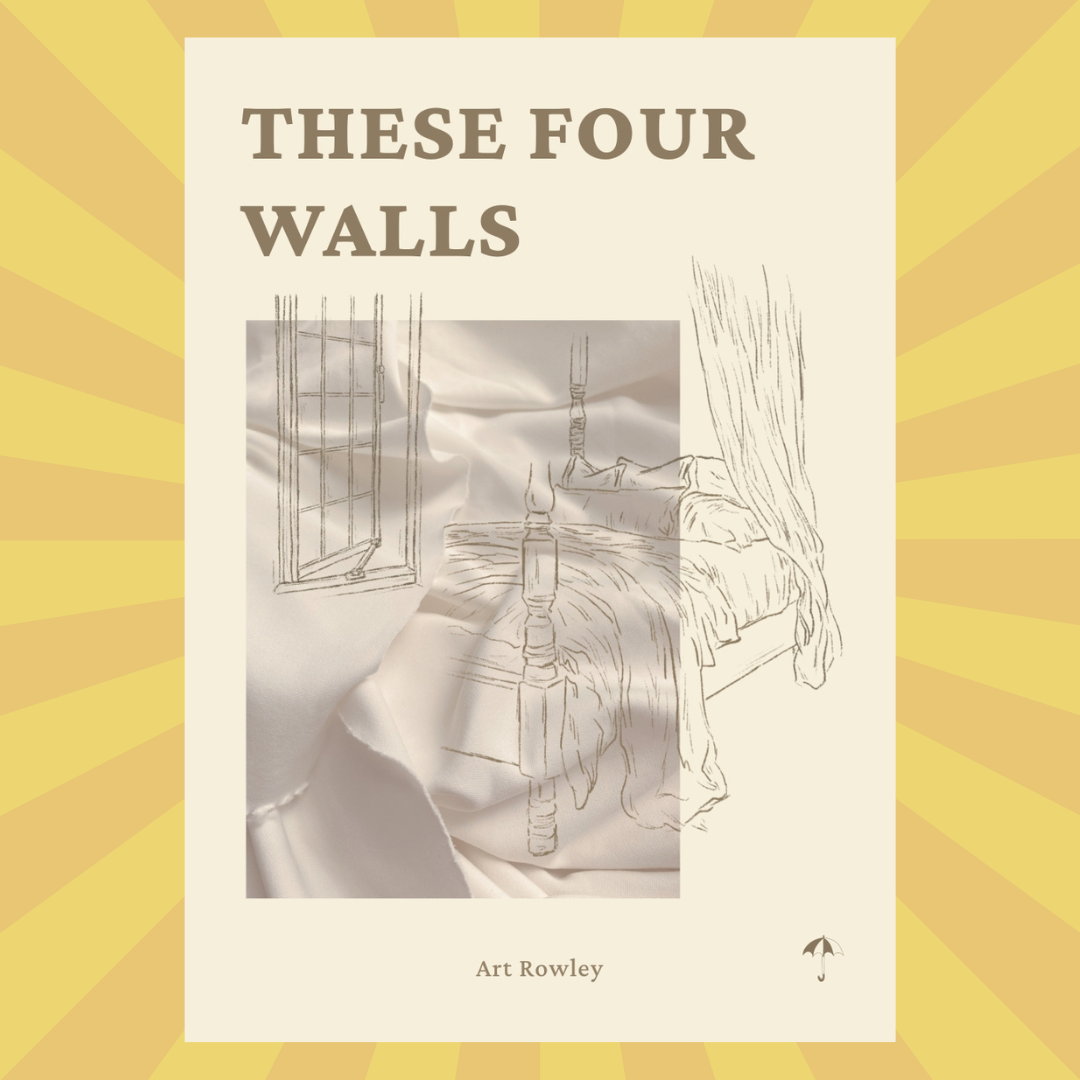 These Four Walls: Art Rowley — written off publishing / est. 2022