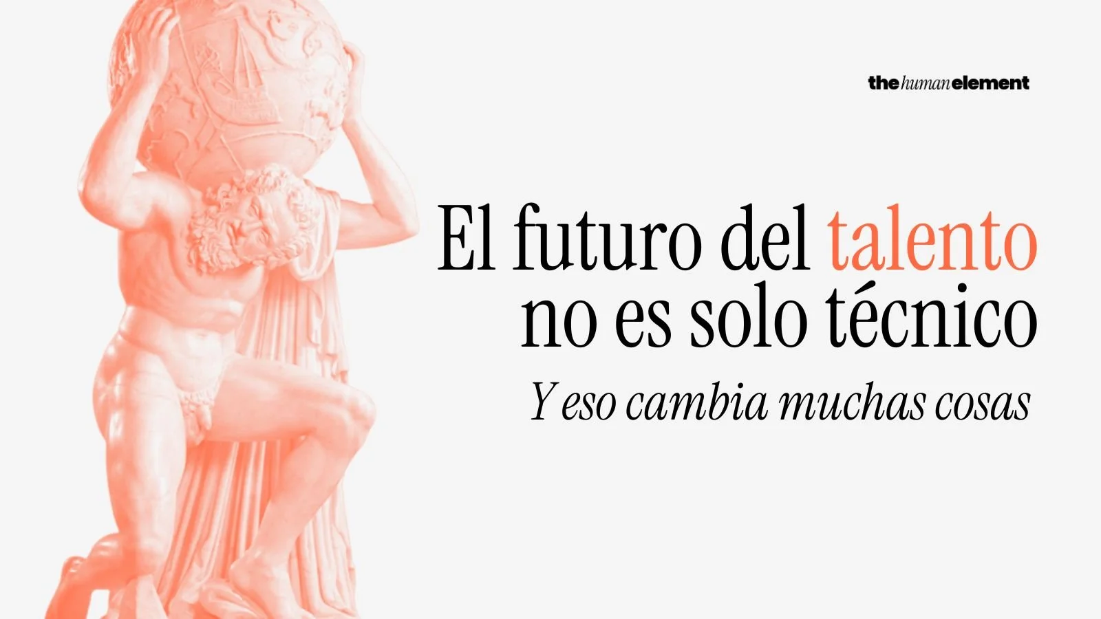 El futuro del talento no es solo técnico 