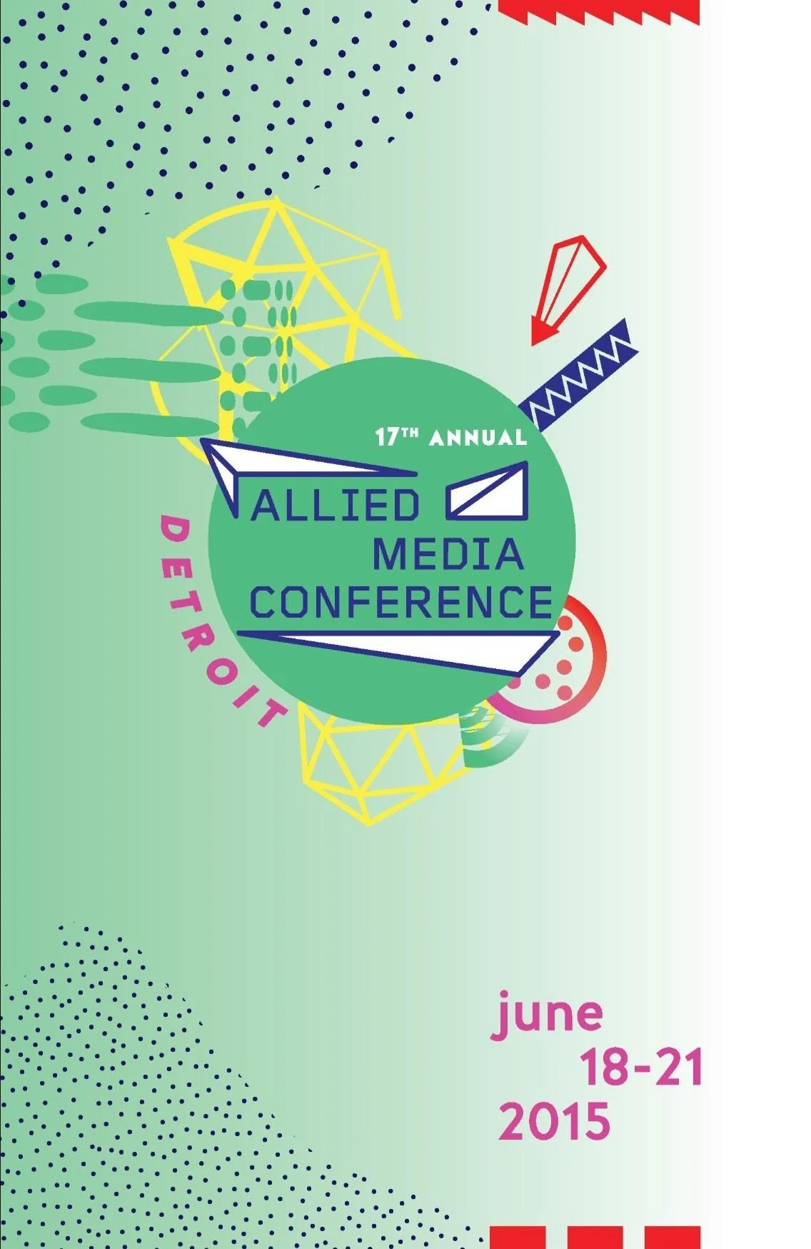 Design for the 17th Annual Allied Media Conference held in Detroit from June 18 to 21, 2015, featuring geometric shapes and vibrant colors.
