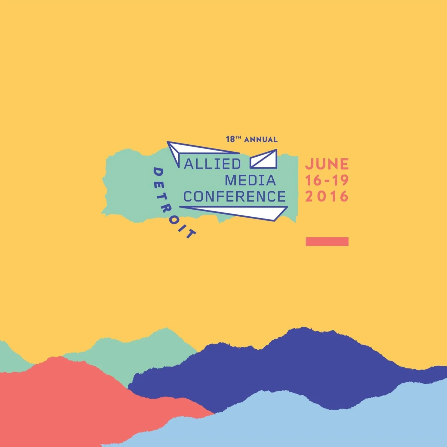 Graphic poster for the 18th Annual Allied Media Conference, held June 16-19, 2016, in Detroit. The poster features a stylized map of Michigan with colorful abstract mountain shapes at the bottom.