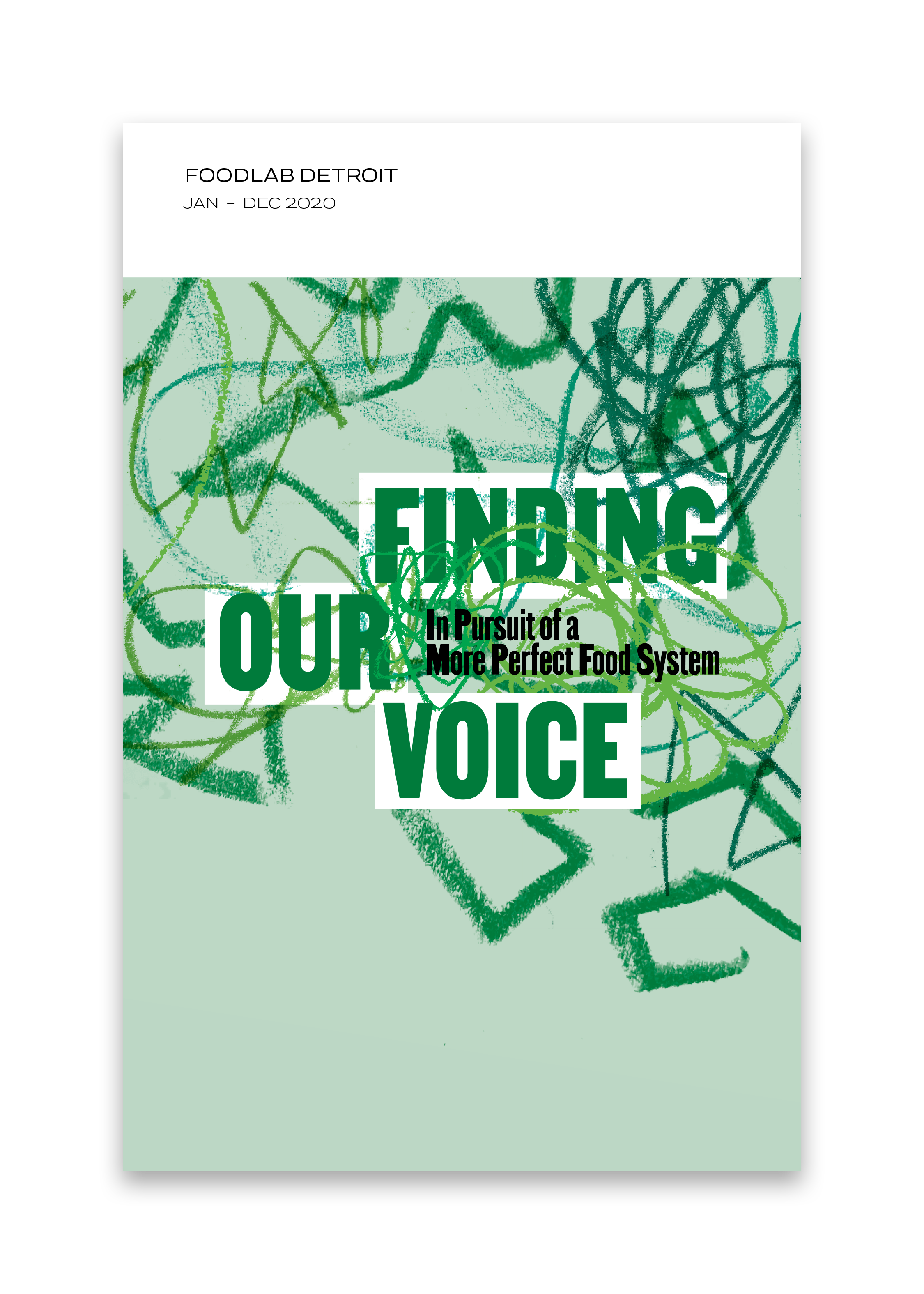 Cover page of a report titled "Finding Our Voice: In Pursuit of a More Perfect Food System" by FoodLab Detroit, with abstract green scribbles and a white background